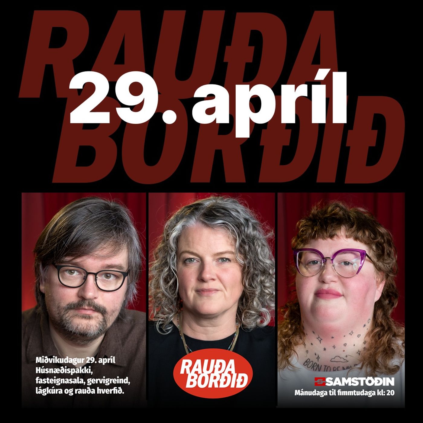Rauða borðið 29. apríl - Húsnæðispakki, fasteignasala, gervigreind, lágkúra og rauða hverfið