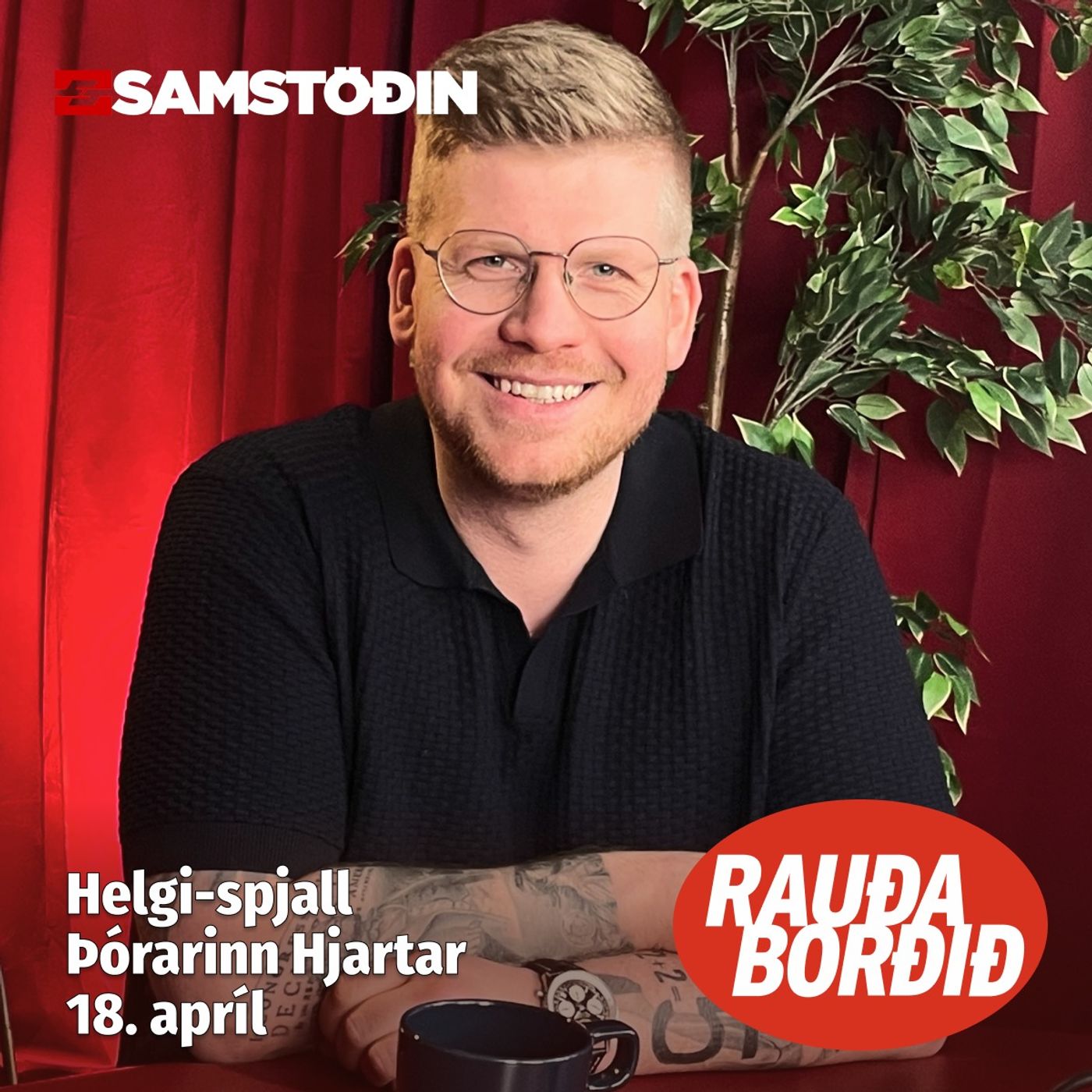 Rauða borðið - Helgi-spjall: Þórarinn Hjartar