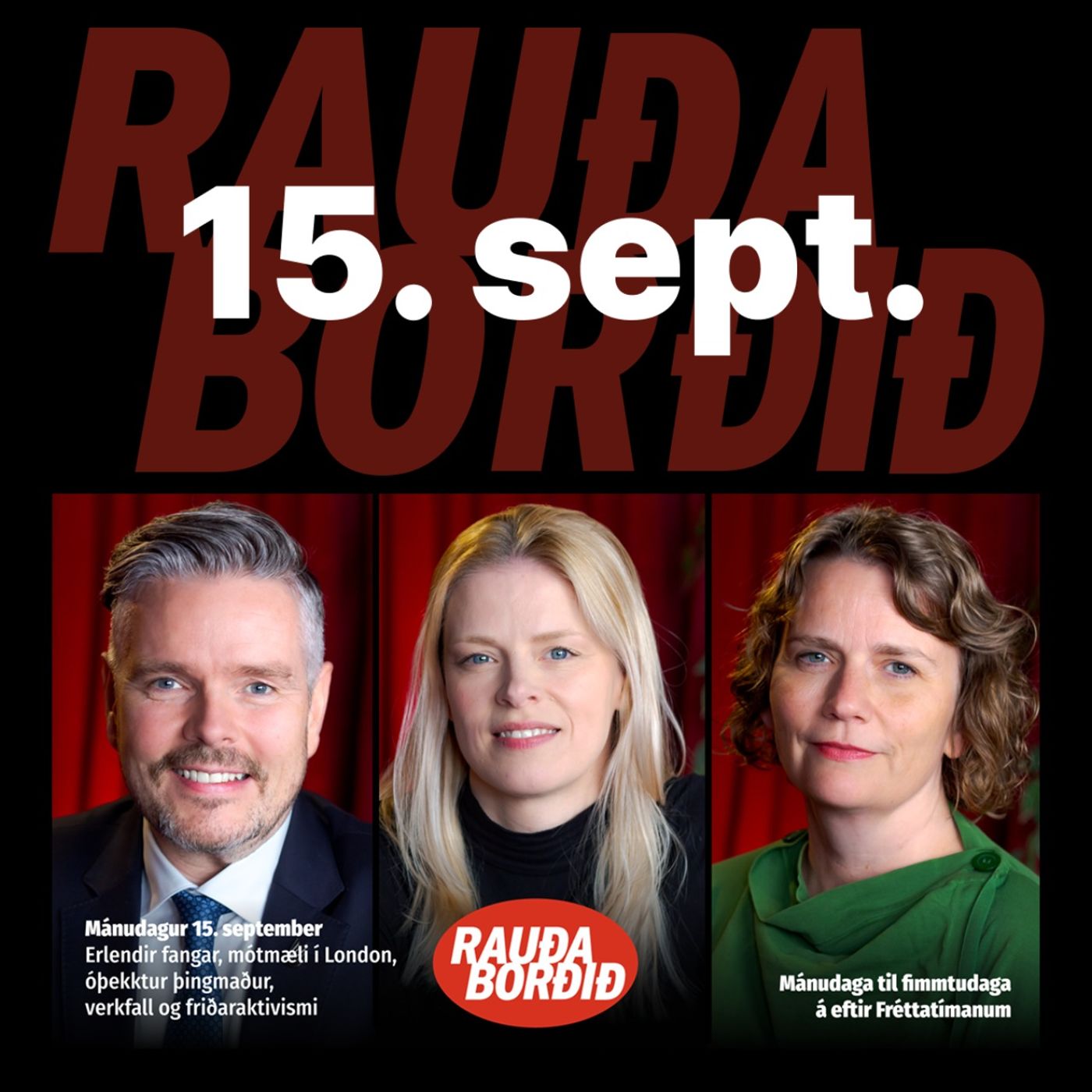 Rauða borðið 15. sept - Erlendir fangar, mótmæli í London, nýr þingmaður, verkfall og friðaraktivismi