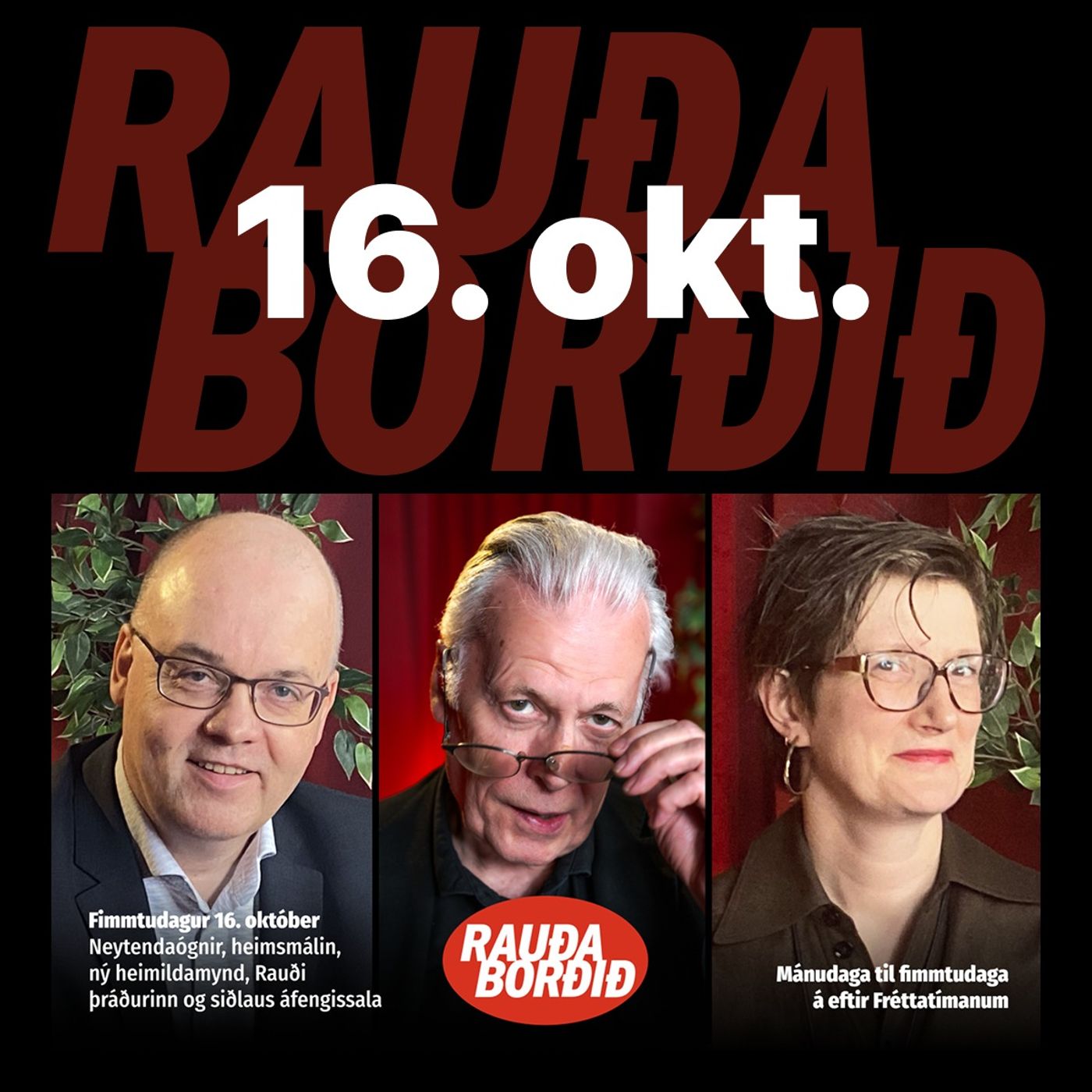 Rauða borðið 16. okt - Neytendur, heimsmálin, heimildamynd, Rauði þráðurinn og siðlaus áfengissala