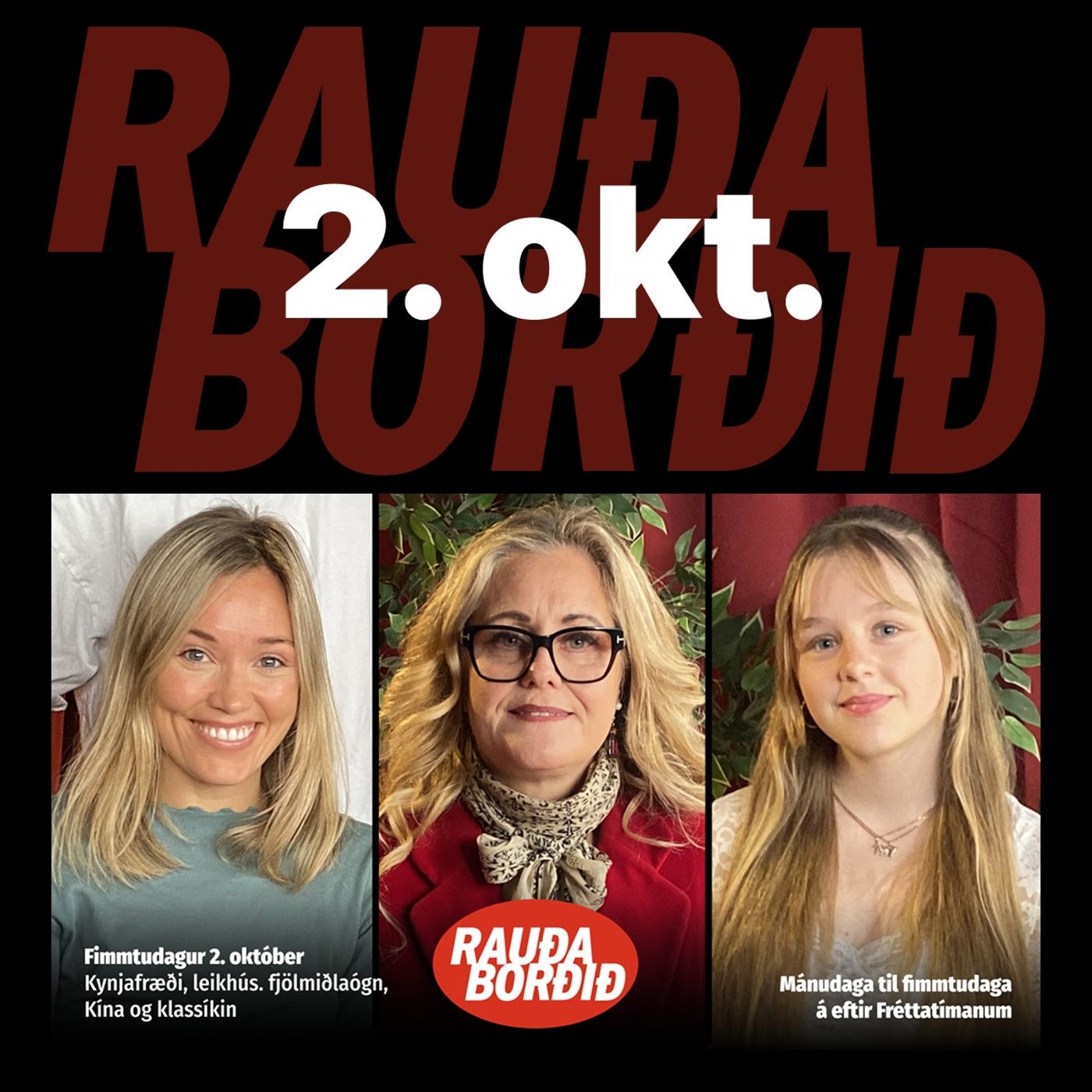 Rauða borðið 2. okt - Kynjafræði, leikhús. fjölmiðlaógn, Kína og klassíkin