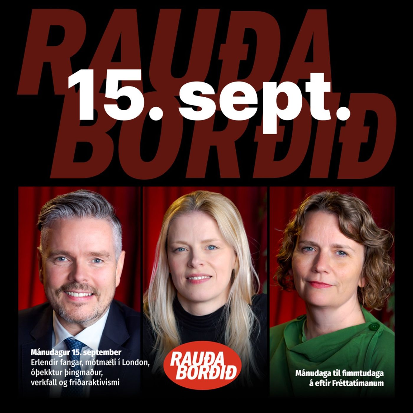 Rauða borðið 15. sept - Erlendir fangar, mótmæli í London, nýr þingmaður, verkfall og friðaraktivismi