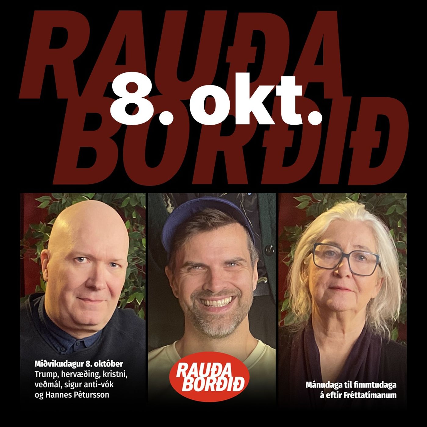 Rauða borðið 8. okt - Trump, hervæðing, kristni, veðmál, sigur anti-vók og Hannes Pétursson