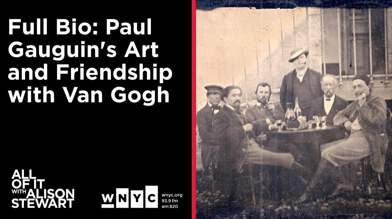 Full Bio: Paul Gauguin's Art and Friendship with Van Gogh