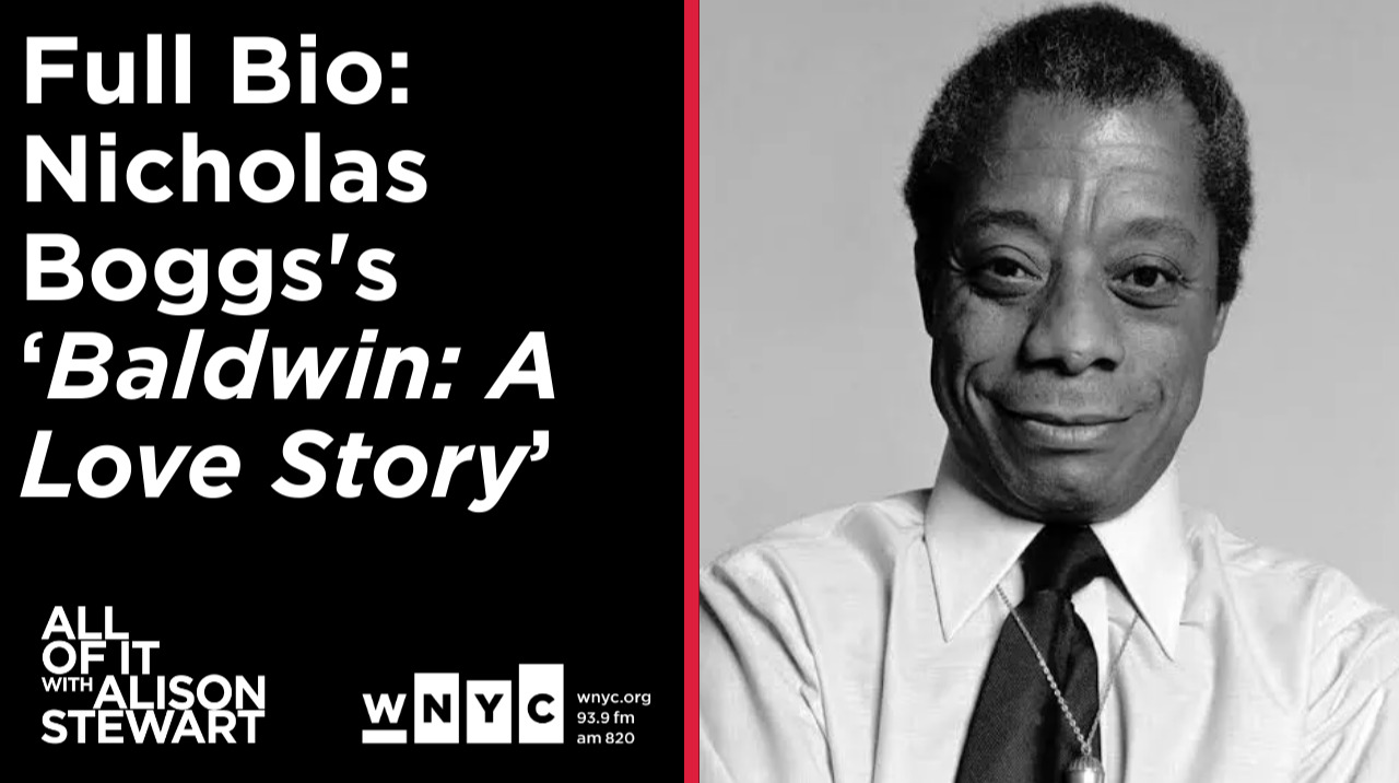 Full Bio: Nicholas Boggs's 'Baldwin: A Love Story'