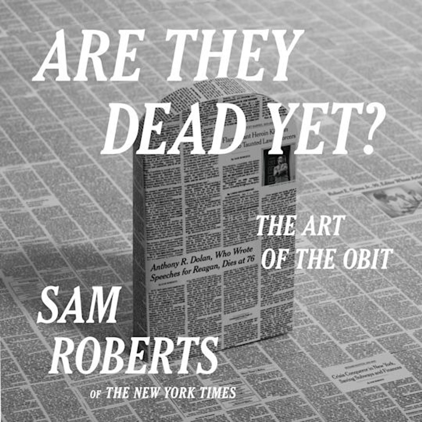 The Art of Writing a Great Obituary with Sam Roberts