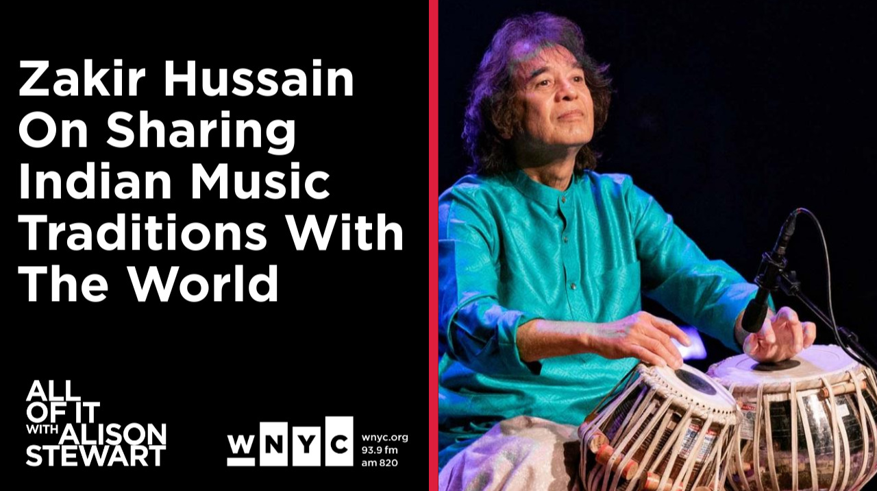 Zakir Hussain On The Tabla And Binging Indian Music Traditions To The World