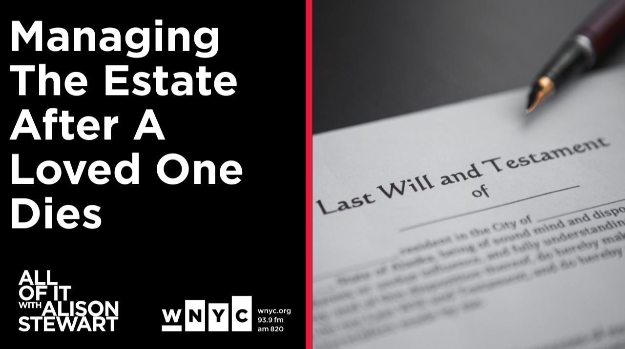 Managing The Estate After A Loved One Dies