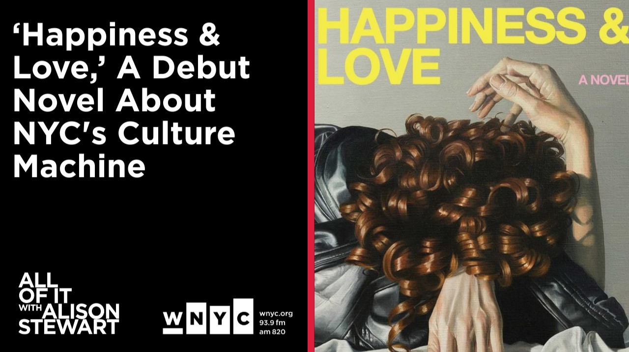 Happiness & Love,' A Debut Novel About NYC's Culture Machine