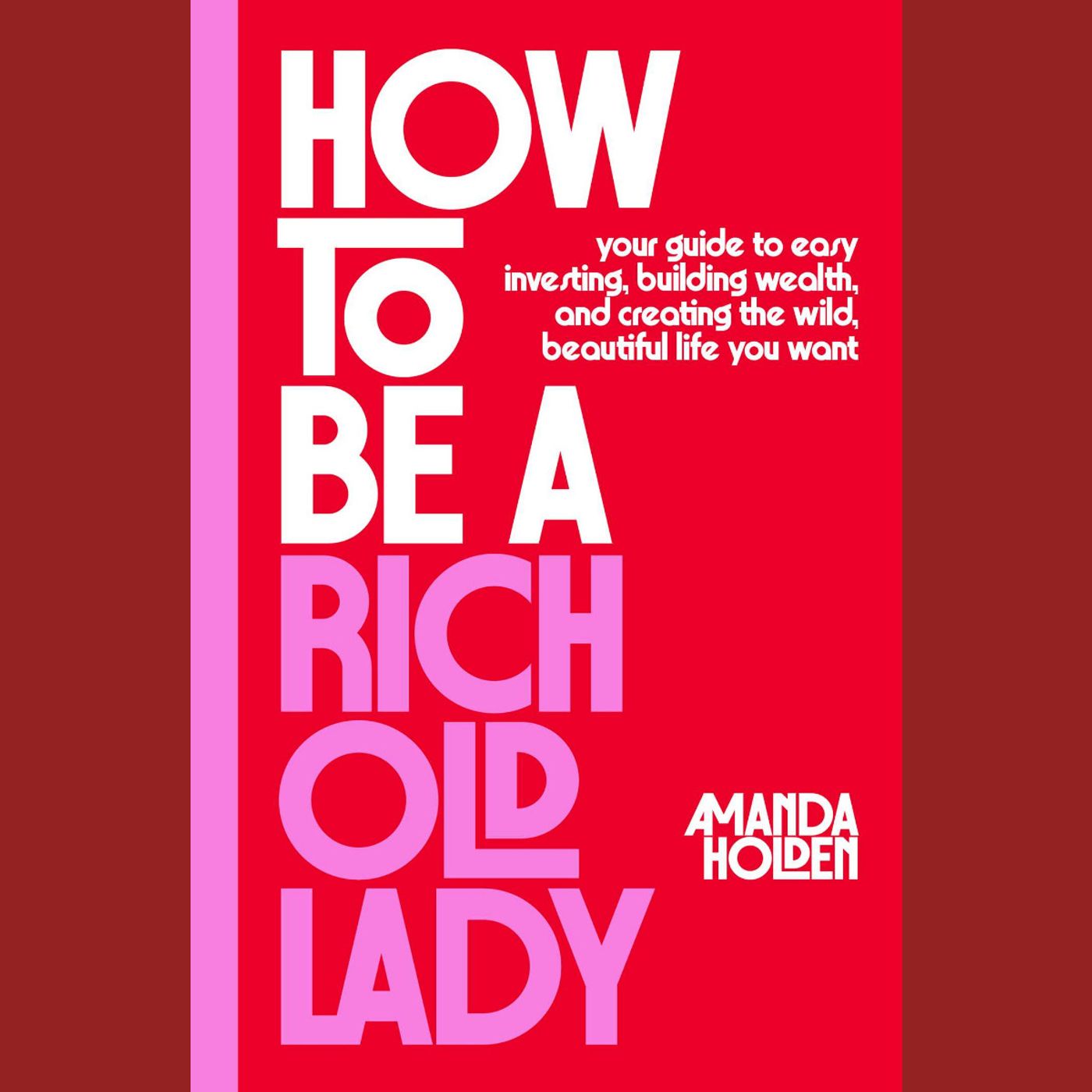 How to be a Rich Old Lady