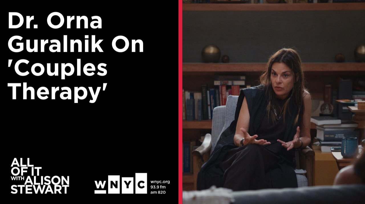 Dr. Orna Guralnik On 'Couples Therapy'