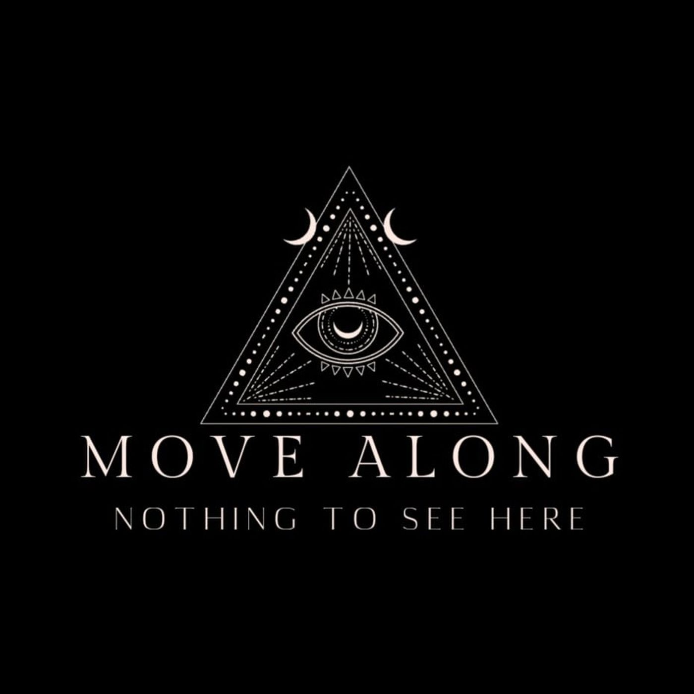 Move Along; Nothing to See Here