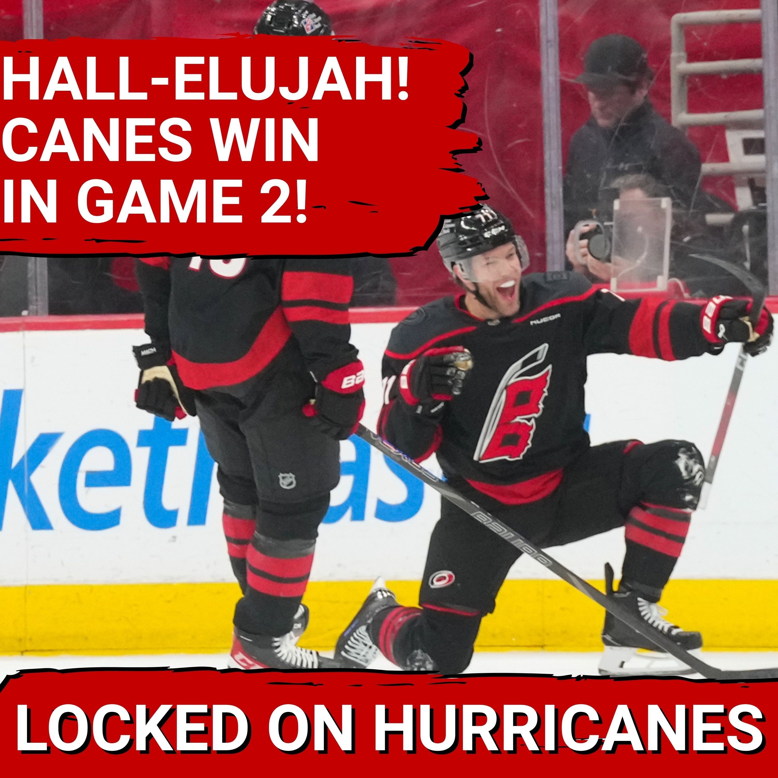 HALL-ELUJAH! Carolina Hurricanes Come Back to Win 3-2 in Overtime in Game 2