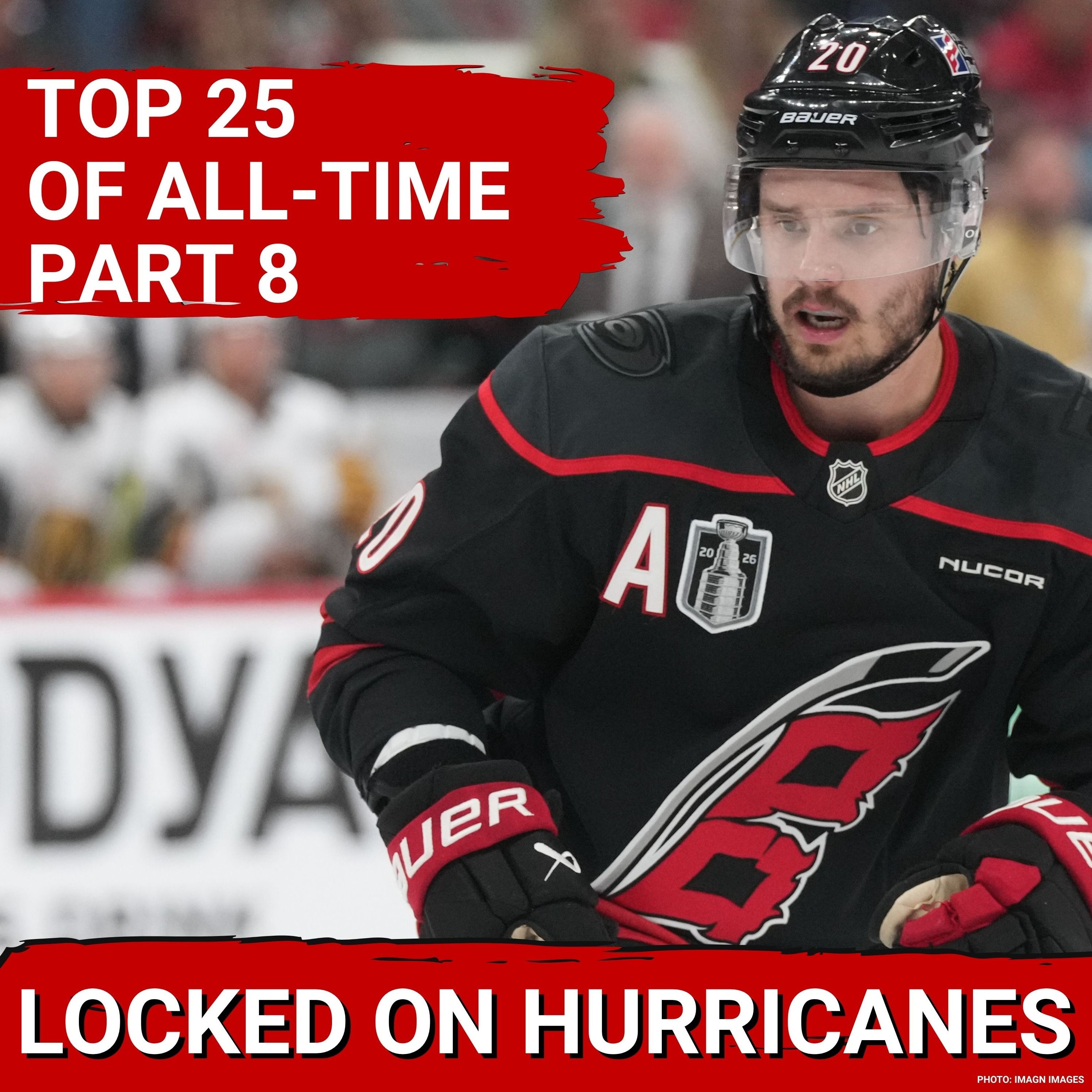 TOP 25 OF ALL-TIME! The 25 Best Carolina Hurricanes Players of All-Time Part 8 + 3 Contract Re-Signings episode artwork