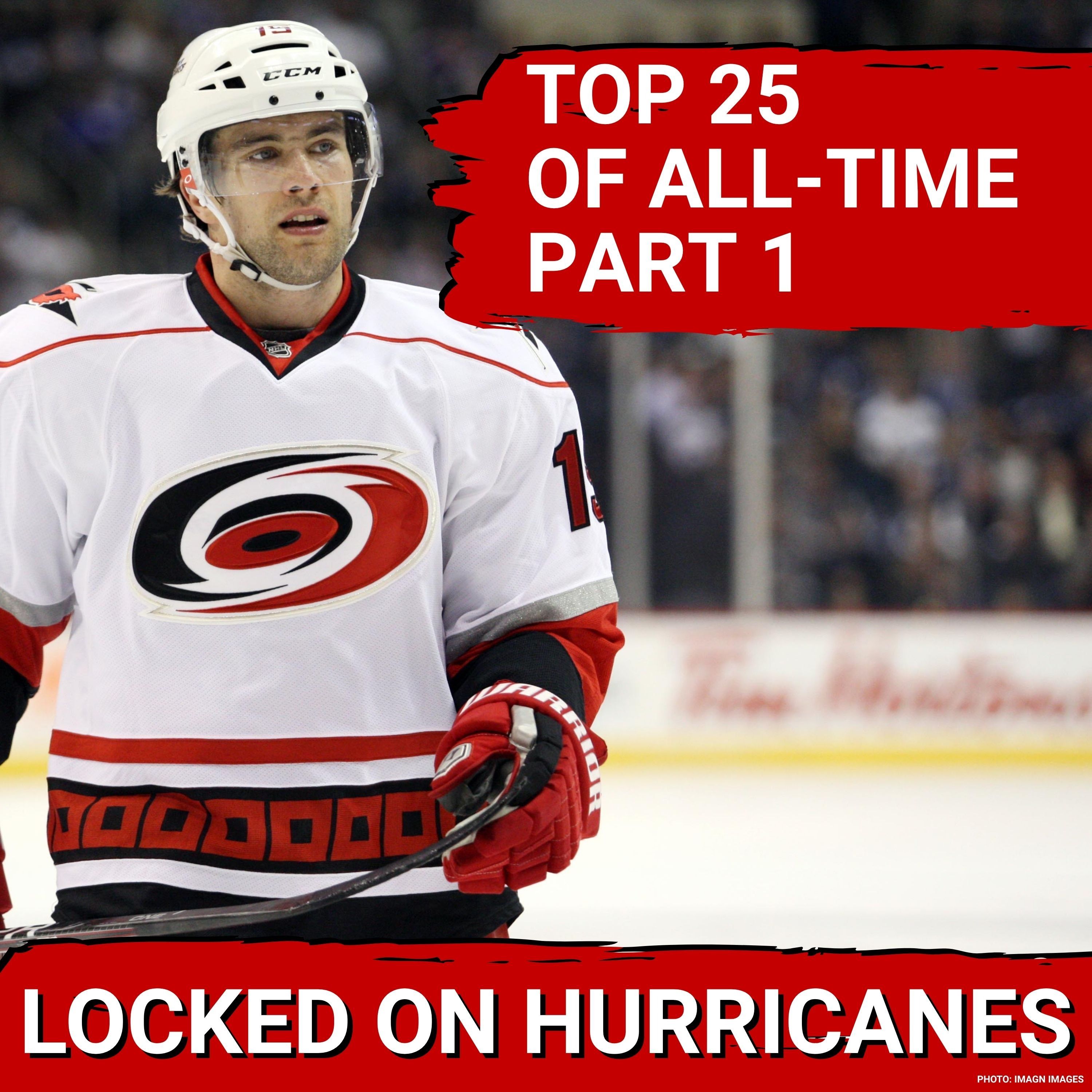 TOP 25 OF ALL-TIME! The 25 Best Carolina Hurricanes Players of All-Time Part 1