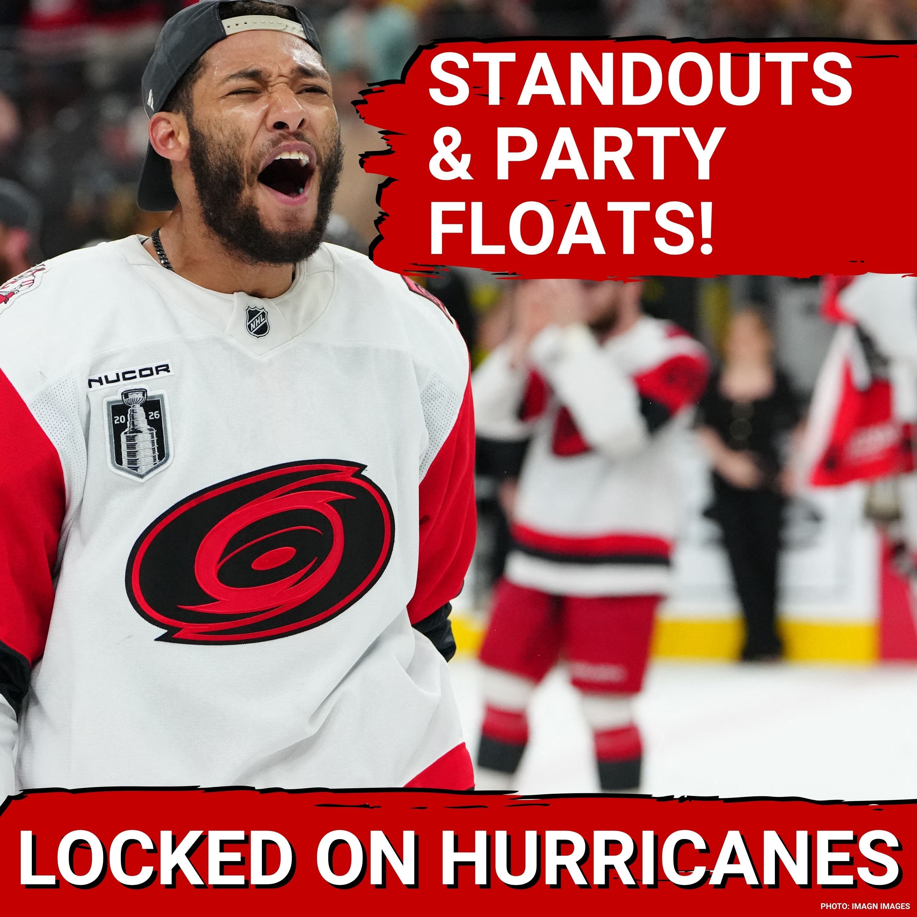 STANDOUTS & PARTY FLOATS! Carolina Hurricanes Standouts in the Stanley Cup Final & Parade Updates episode artwork