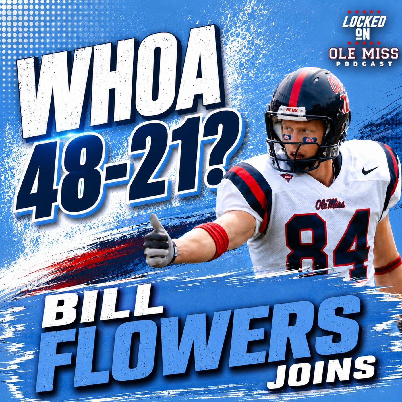 Bill Flowers Says 48-21 And He's Not Joking | Ole Miss vs Louisville | Legend Speaks! episode artwork