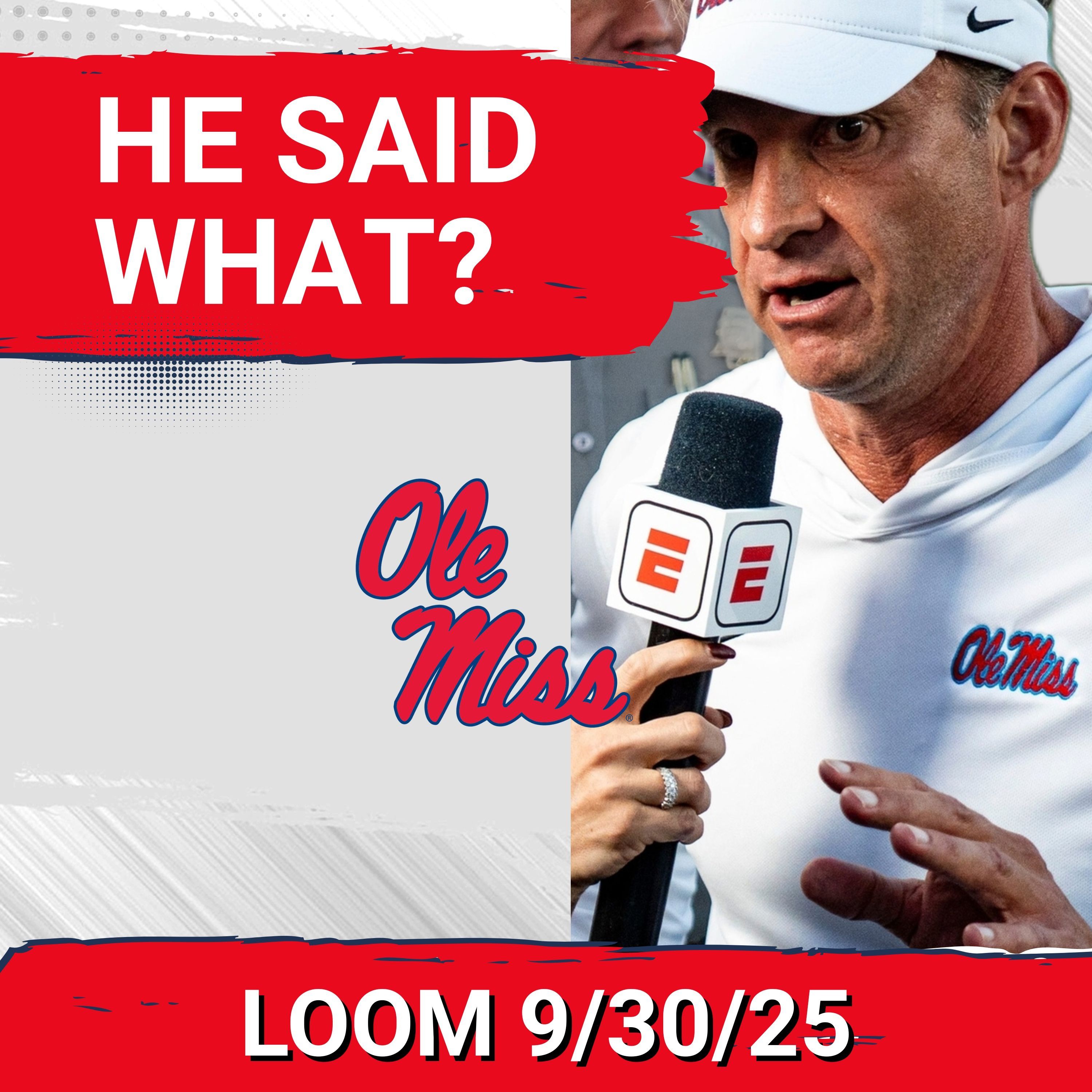 LOOM 9/30/25 - ANALYST: This is Lane Kiffin's best Ole Miss team | Echoles & Franklin Future DL Monsters?