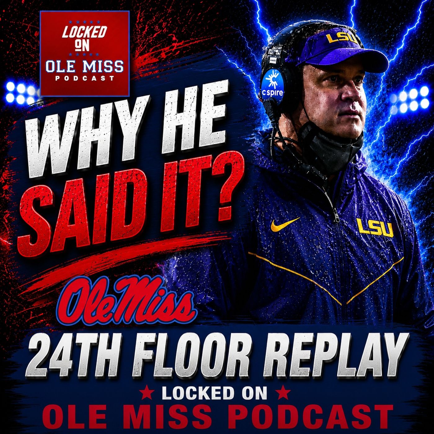 EXPLOSIVE: Lane Kiffin's Ole Miss Critique STIRS Race, Recruiting, and SEC Rivalries | 24th Floor Replay