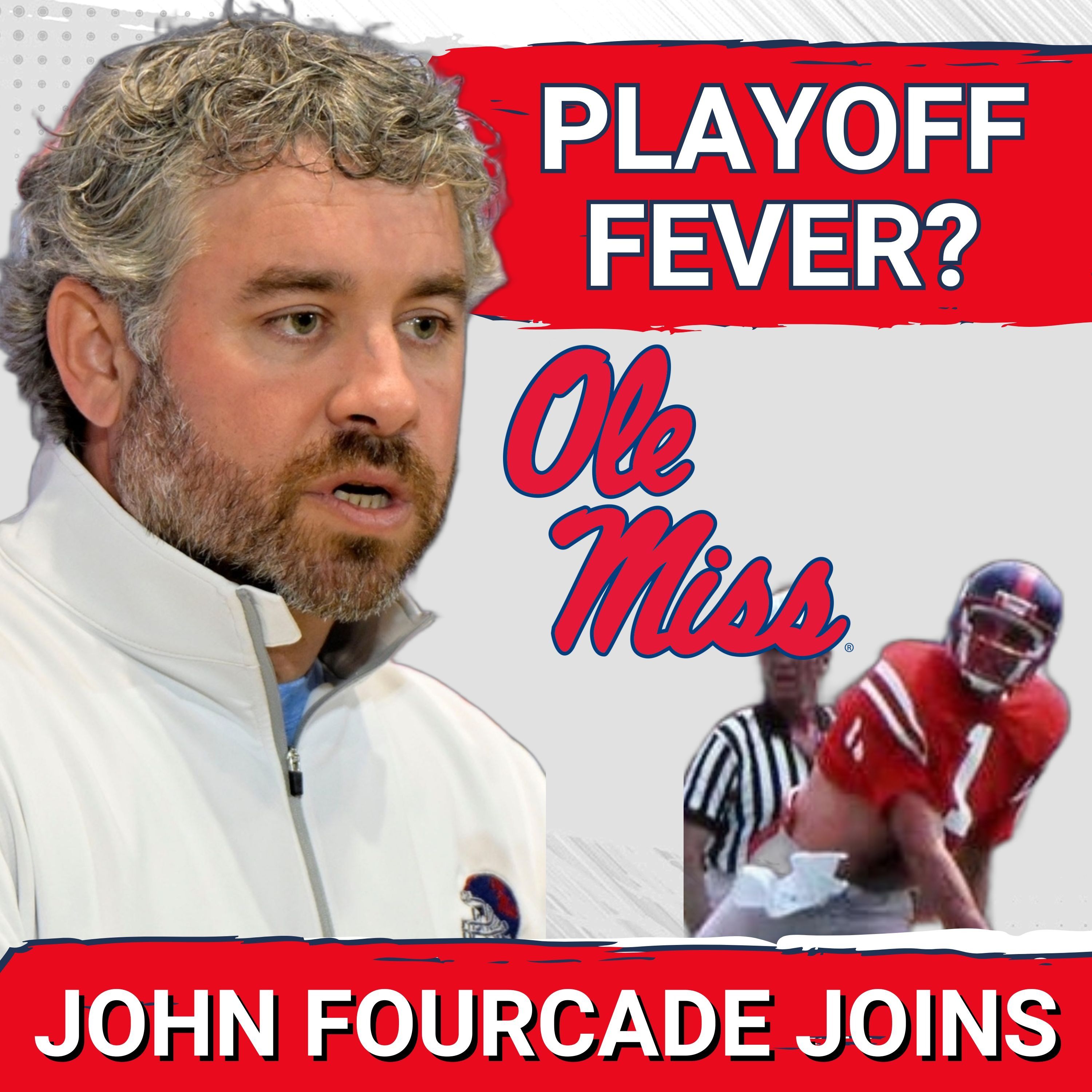 UNCHARTED: Ole Miss, Tulane, and John Fourcade’s Take as Playoff FEVER IGNITES OXFORD