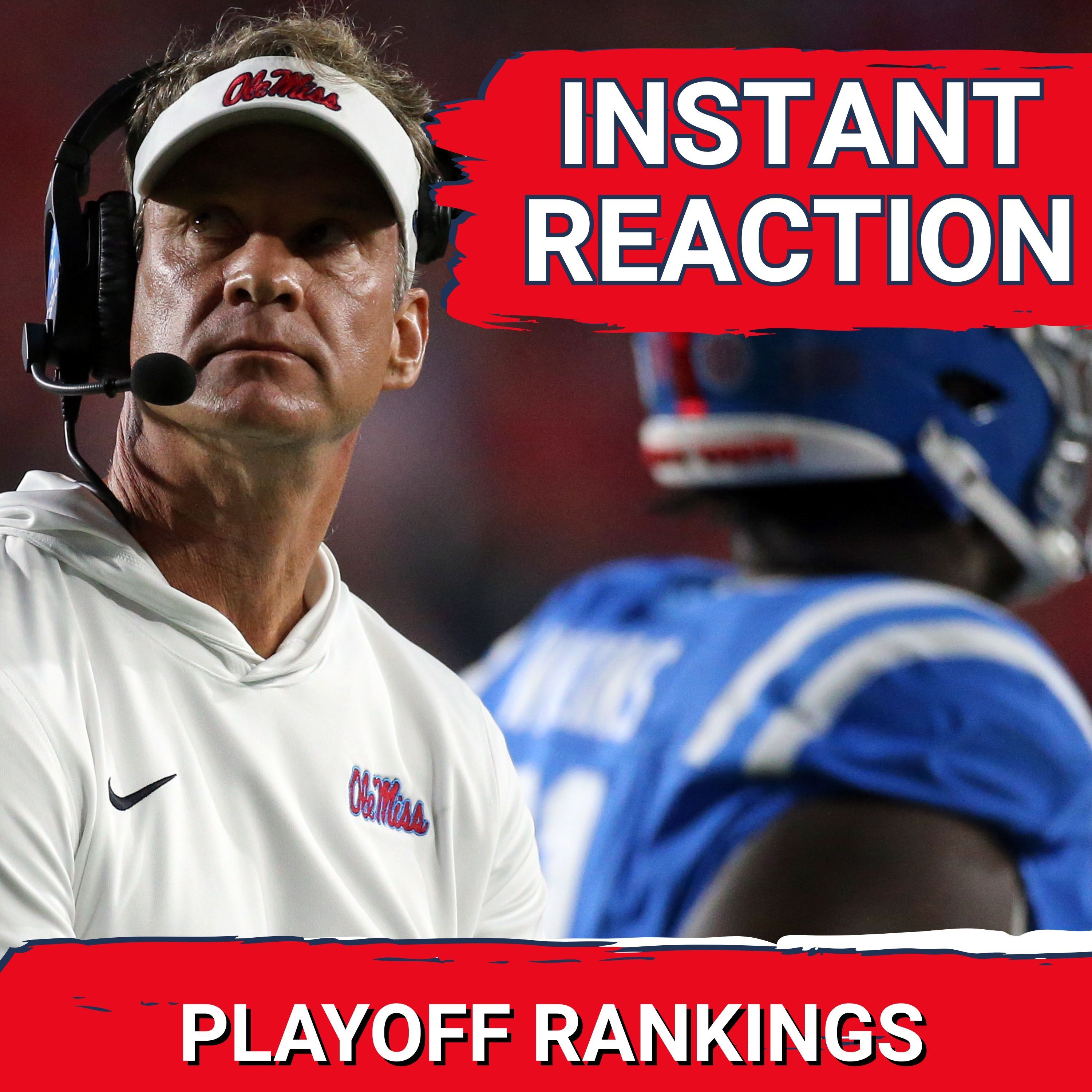REACTION: Will Ole Miss Get Punished in the College Football Playoff Rankings? Lane Kiffin Drama!