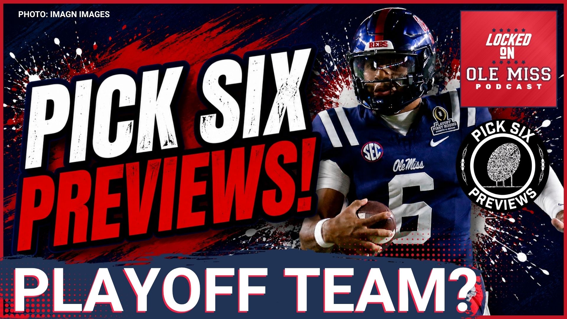 He Didn't Believe Me About Ole Miss Last Year. He Does Now. | Pick Six Previews on the Rebs
