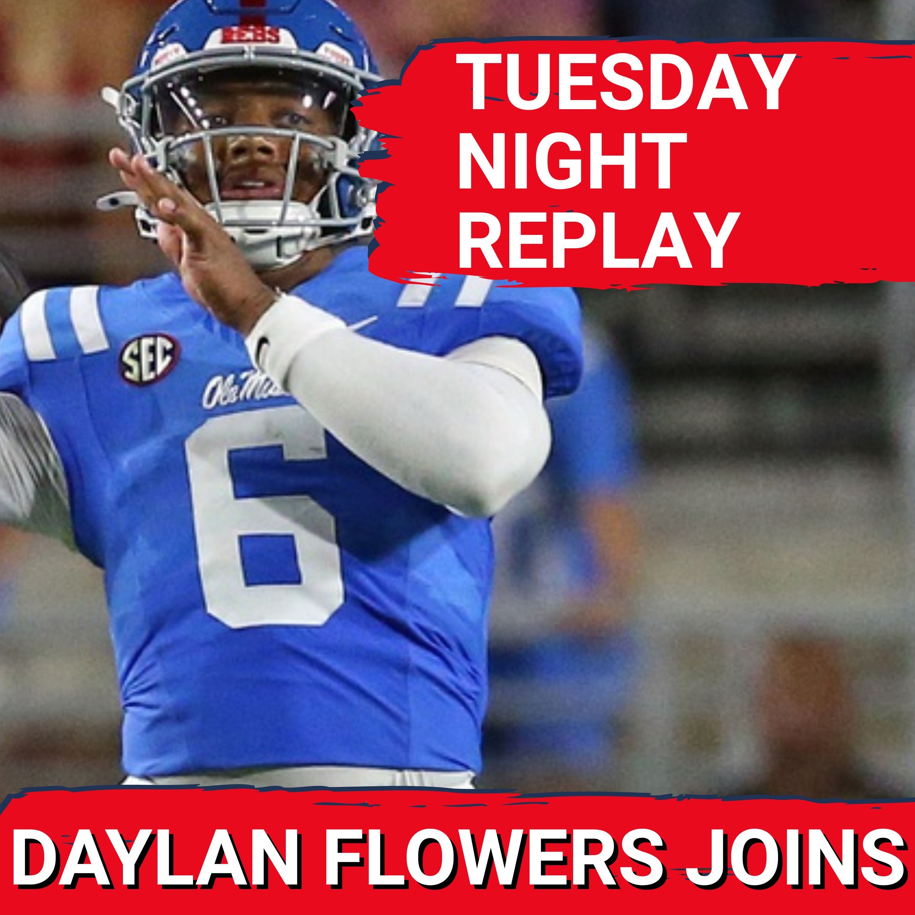 LIVE REPLAY: Ole Miss MUST Dominate Washington State with Georgia & Oklahoma Looming | Daylan Flowers Joins