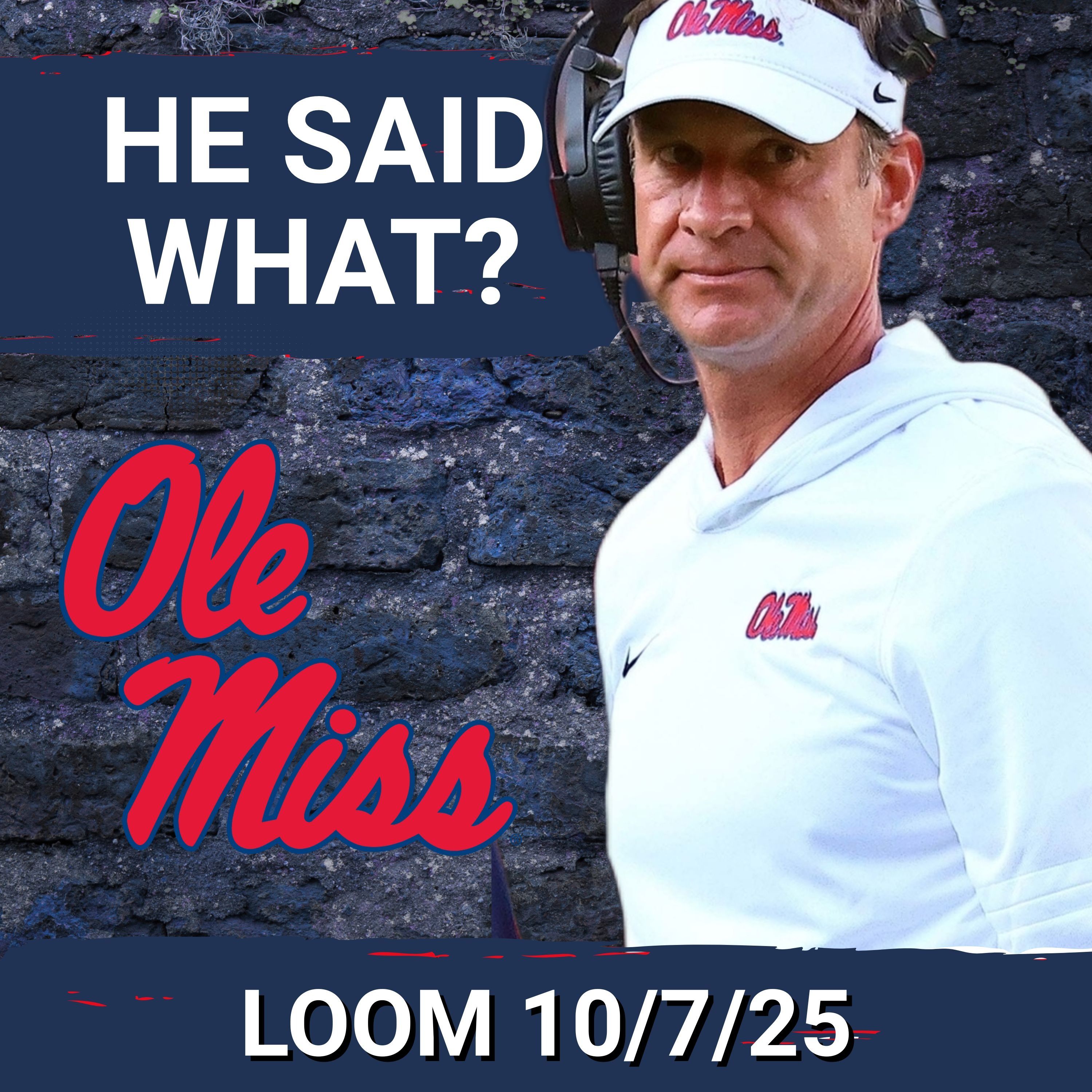 LOOM 10/7/25 - ANALYST: Lane Kiffin KNOWS Washington State will CHALLENGE Ole Miss with Georgia ON DECK