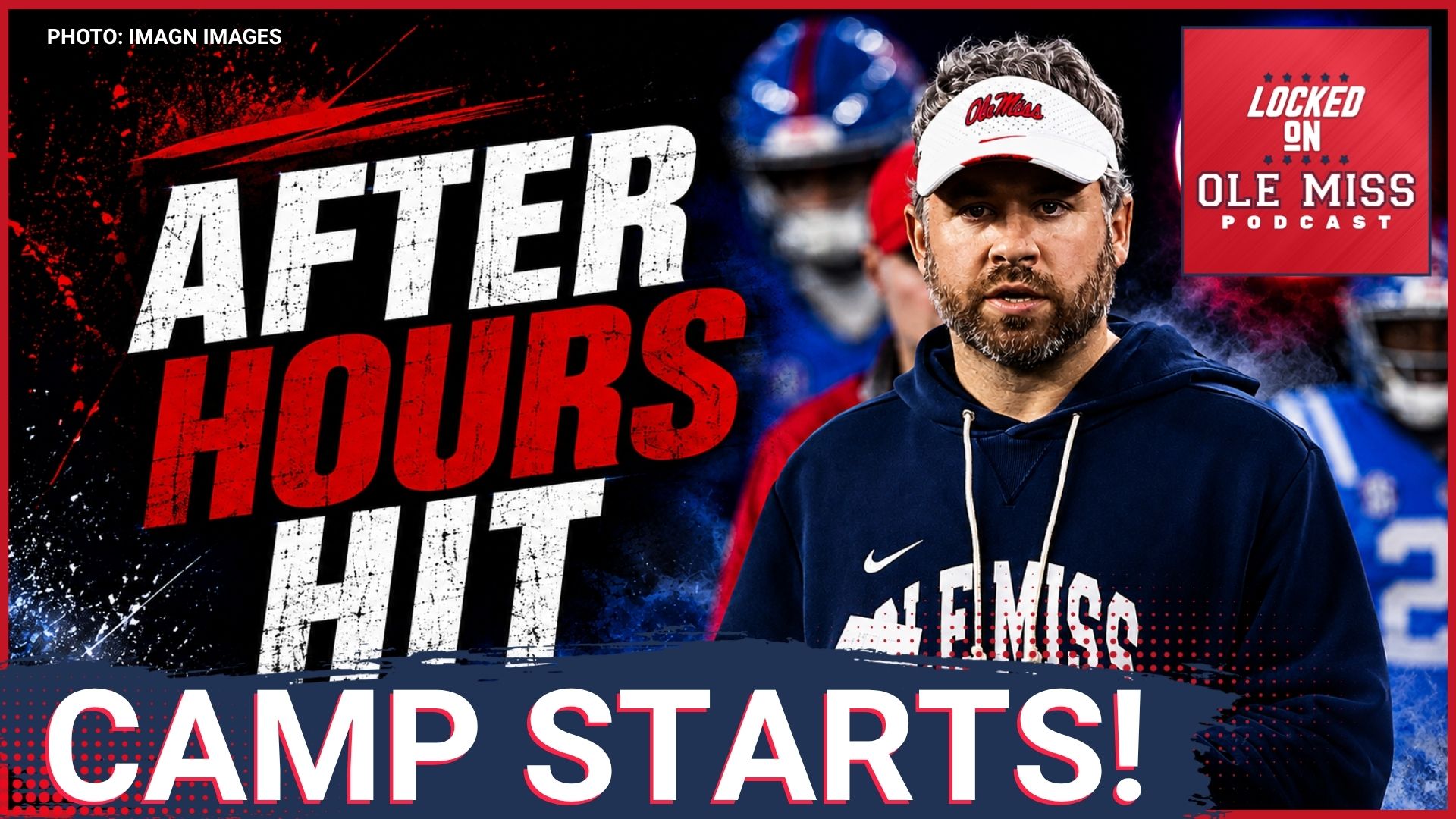 AFTER HOURS HIT: Locked on Ole Miss Coverage plans for tomorrow and Fall Camp