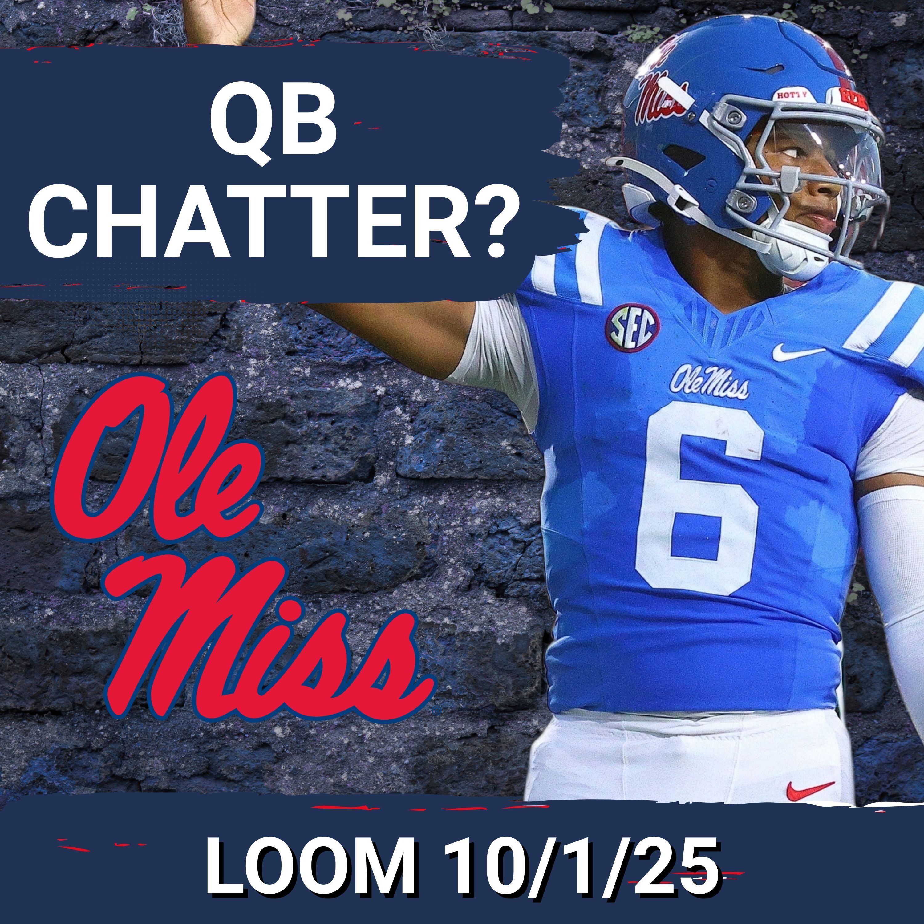 LOOM 10/1/25 - TRUTH: Lane Kiffin has to START Trinidad Chambliss against Wash State EVEN if Austin Simmons is healthy