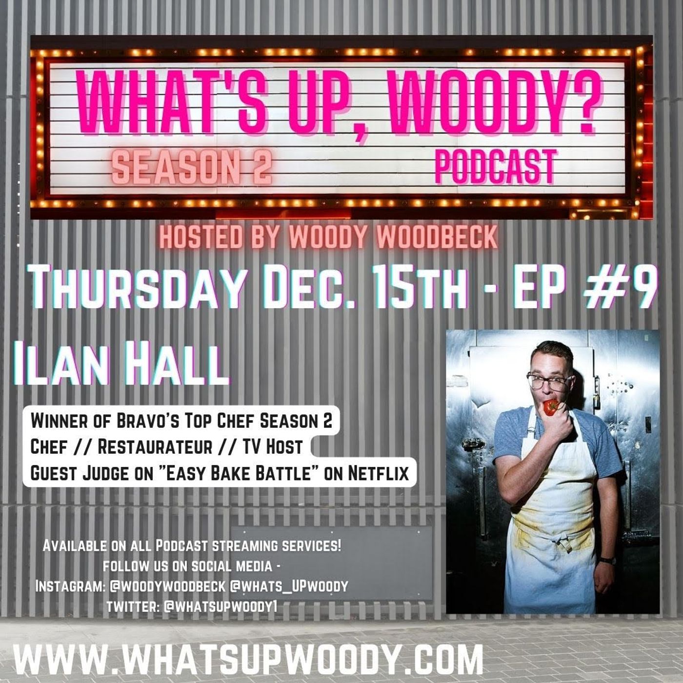 What's Up, Woody Episode 9: Ilan Hall