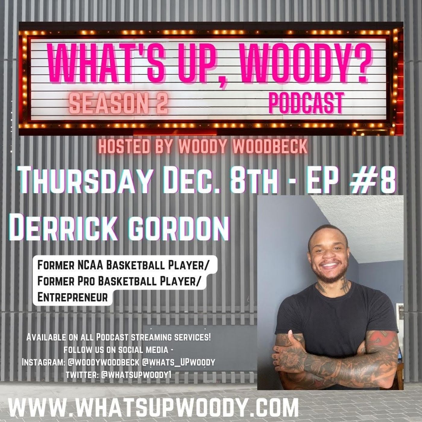 What's Up, Woody Episode 8: Derrick Gordon