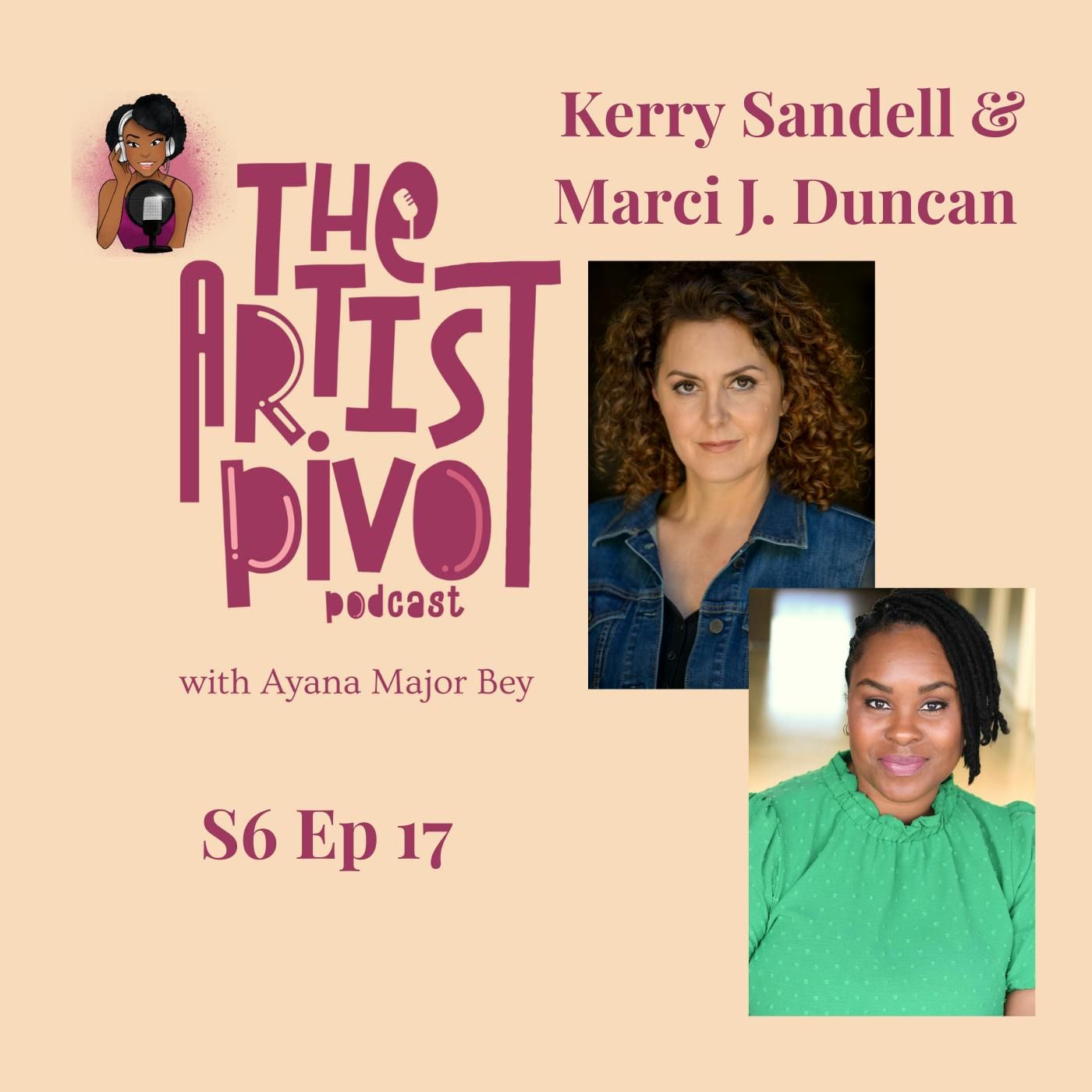 S6 Ep 17: Pay Attention to the Life You’re Living with Marci J. Duncan and Kerry Sandell