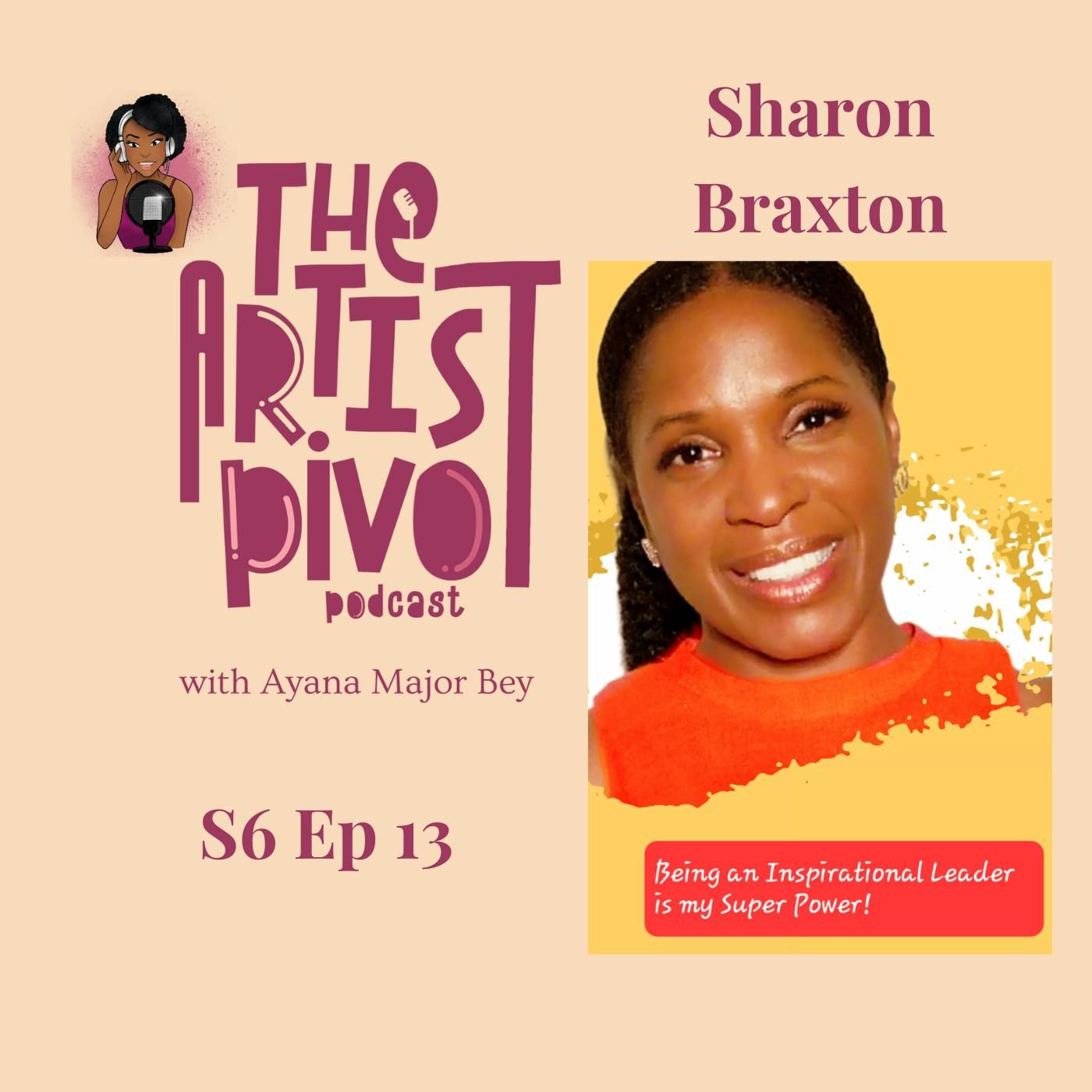 S6 Ep 13: It’s Always Gonna Turn Around with Sharon Braxton episode artwork
