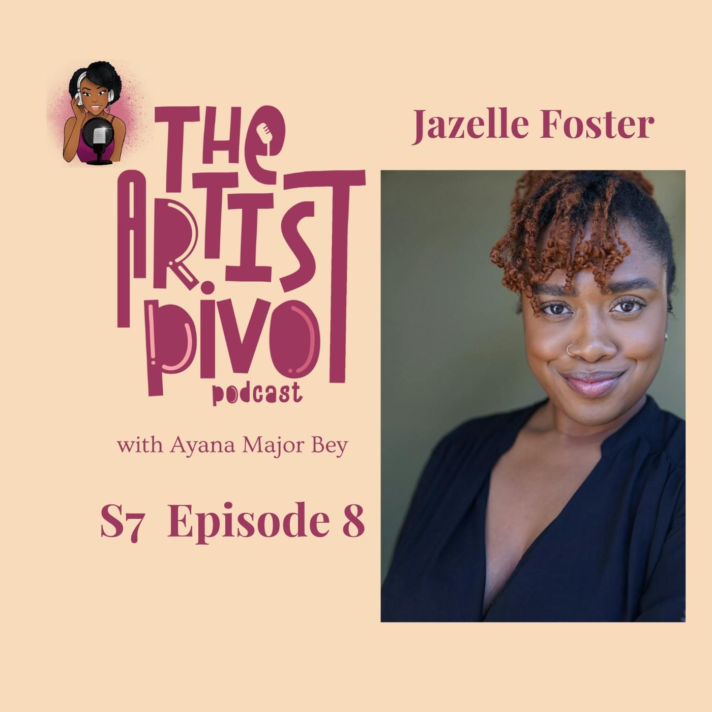 S7 Ep 8: Balancing The Energies of Artistry and Entrepreneurship with Jazelle Foster