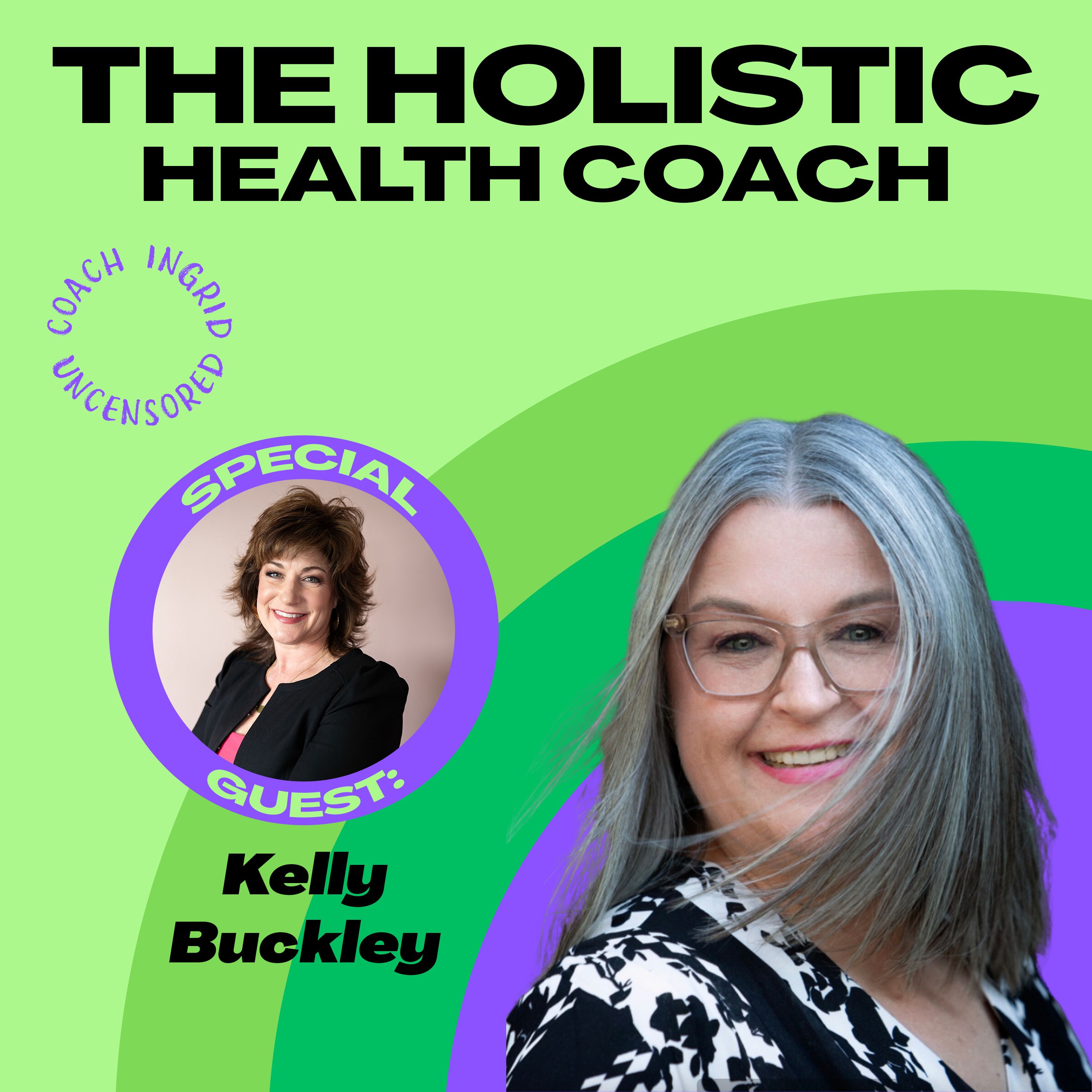16 - Kelly Buckley - The Importance of Self Care for Creating a Healthy and Balanced Work and Personal Life episode artwork