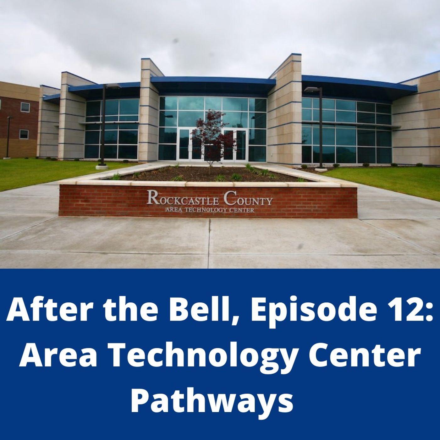 After the Bell, Episode 12: Area Technology Center Pathways