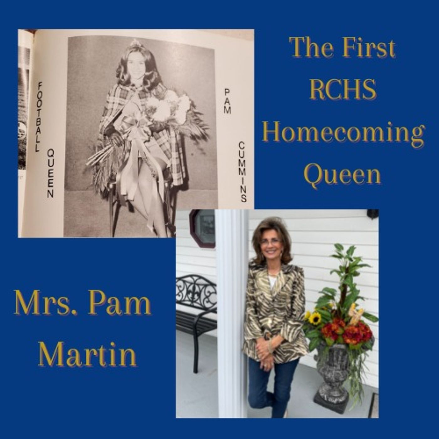 After the Bell, Episode 5: Interview with the First RCHS Homecoming Queen, Mrs. Pam Martin
