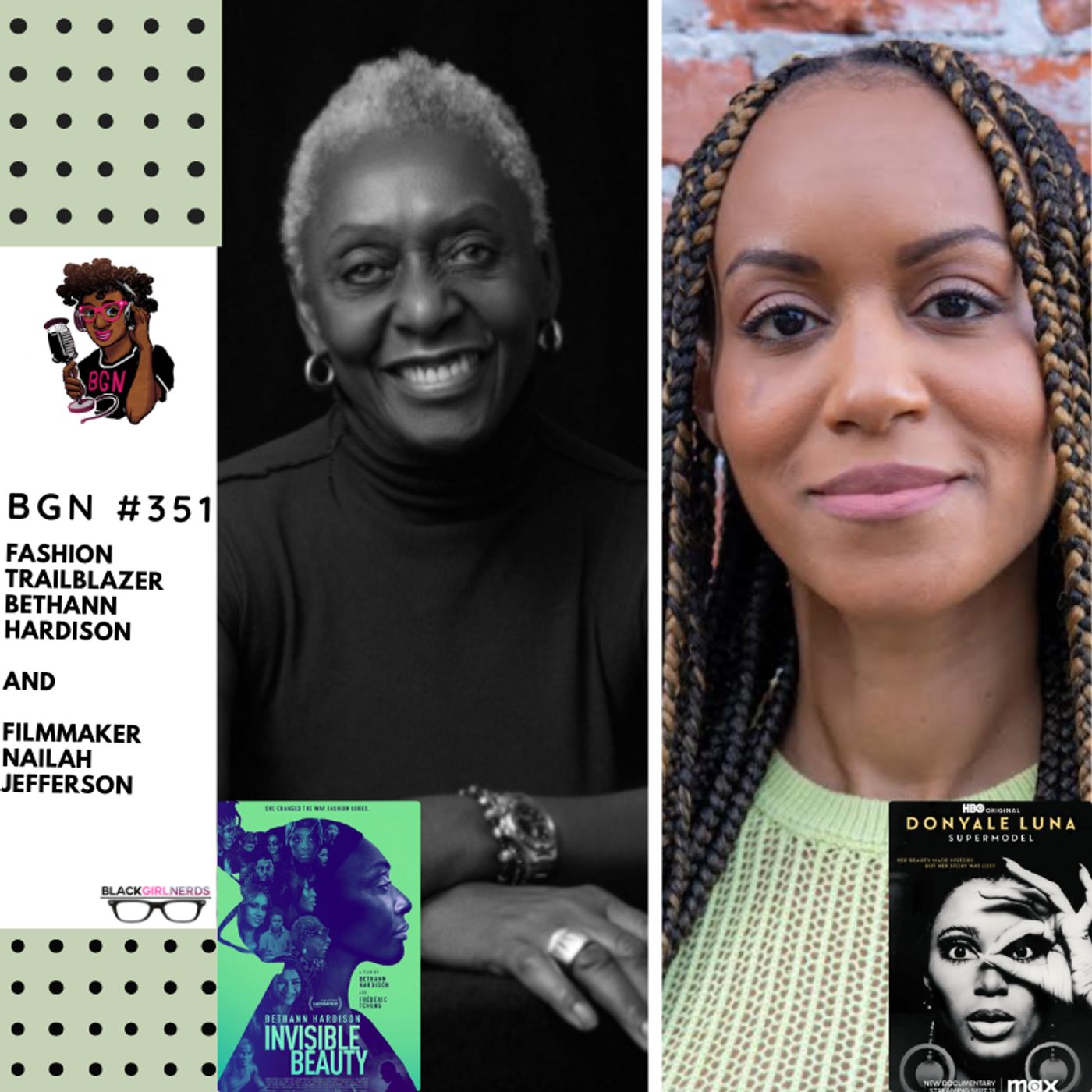 369: Fashion Trailblazer Bethann Hardison and Filmmaker Nailah Jefferson