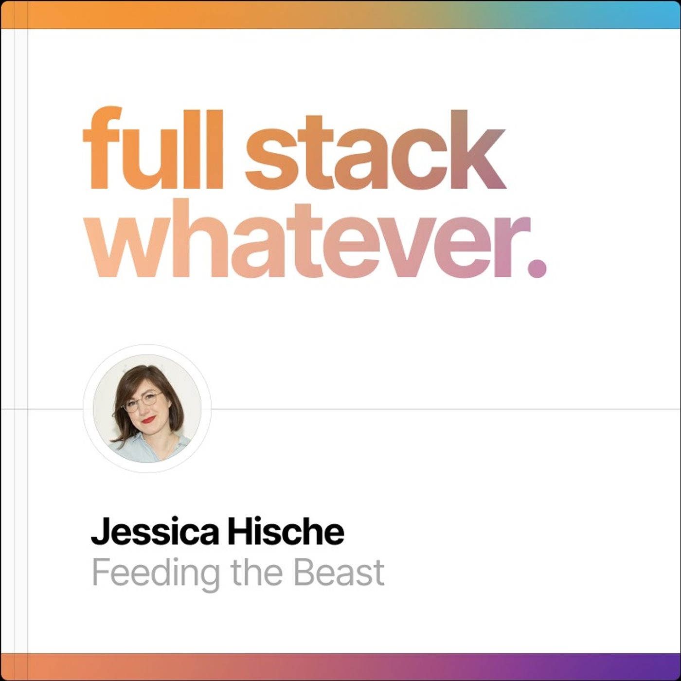 Full Stack Whatever