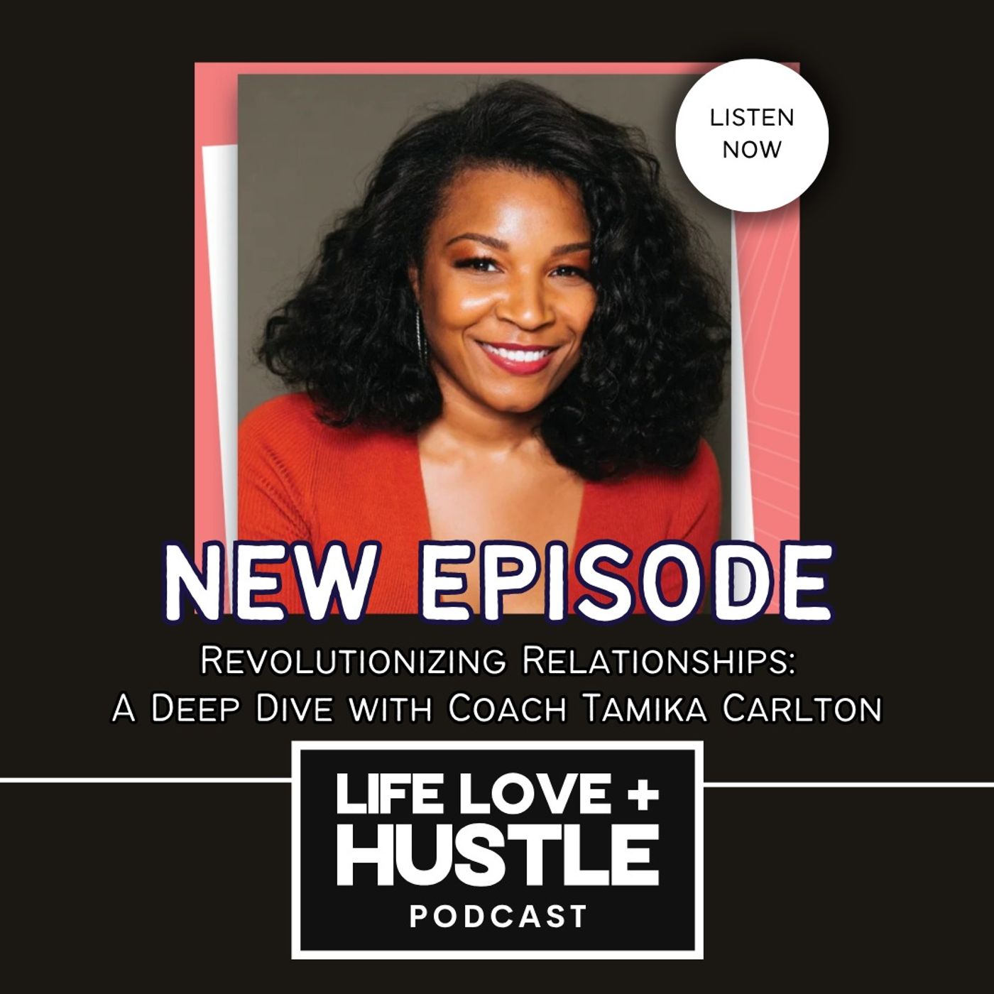 Revolutionizing Relationships: A Deep Dive with Coach Tamika Carlton