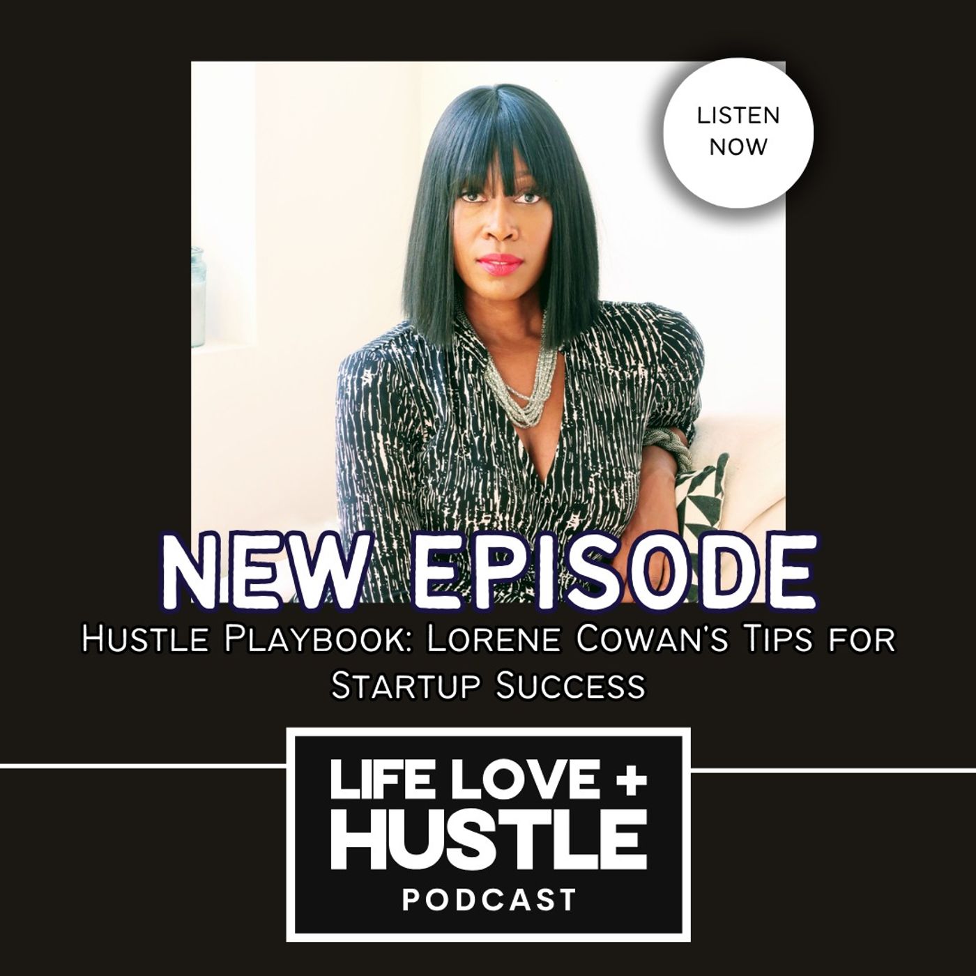 Hustle Playbook: Lorene Cowan's Tips for Startup Success