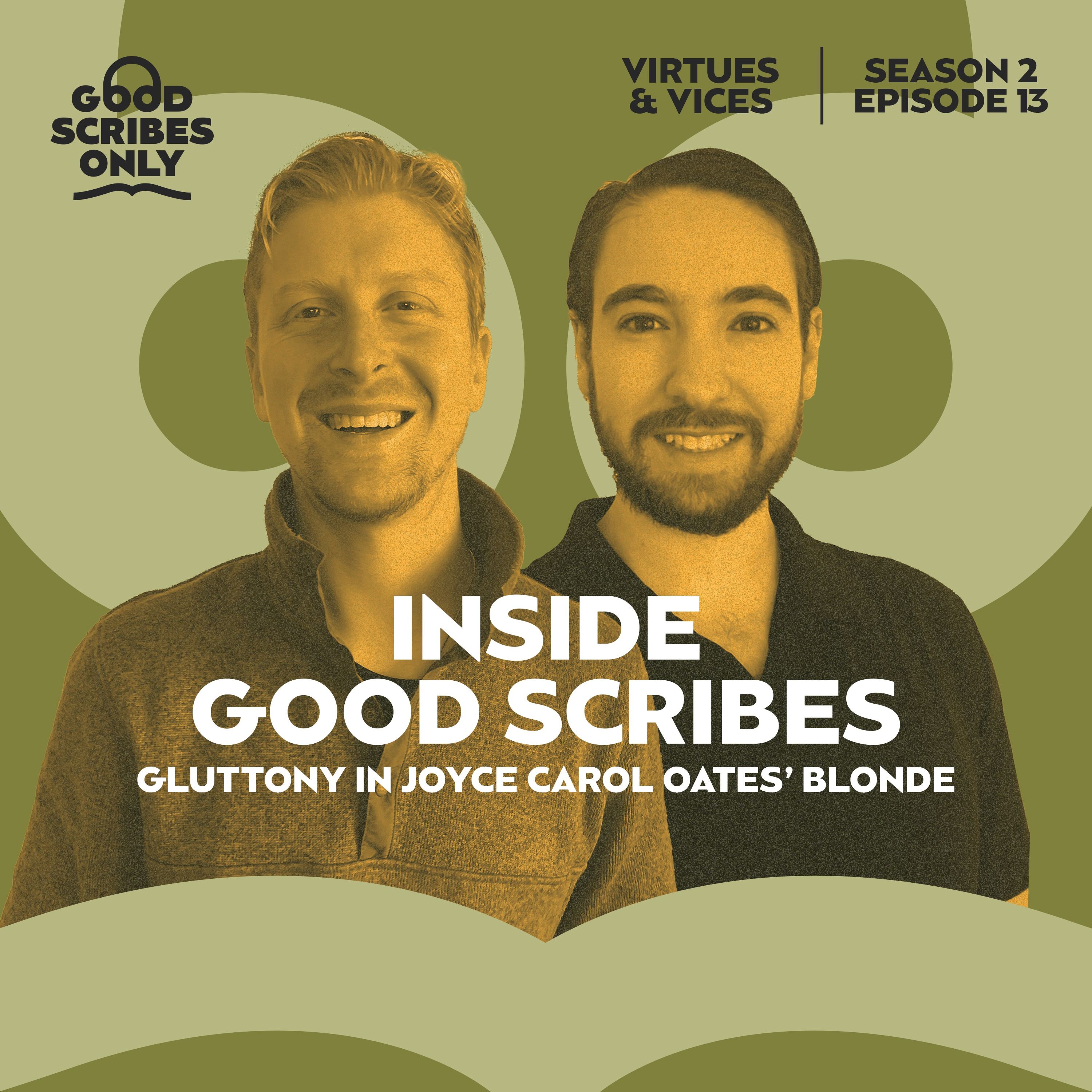 #23 - Inside Good Scribes - Gluttony in Joyce Carol Oates' Blonde