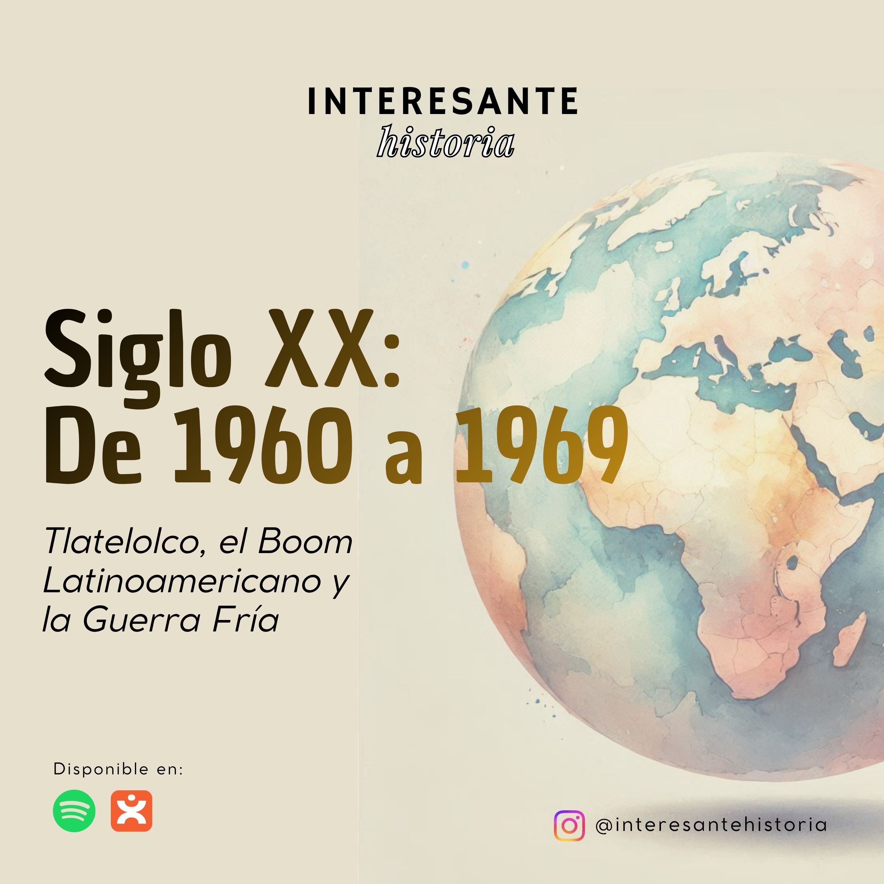 Siglo XX: De 1960 a 1969 - Tlatelolco, el Boom Latinoamericano y la Guerra Fría episode artwork