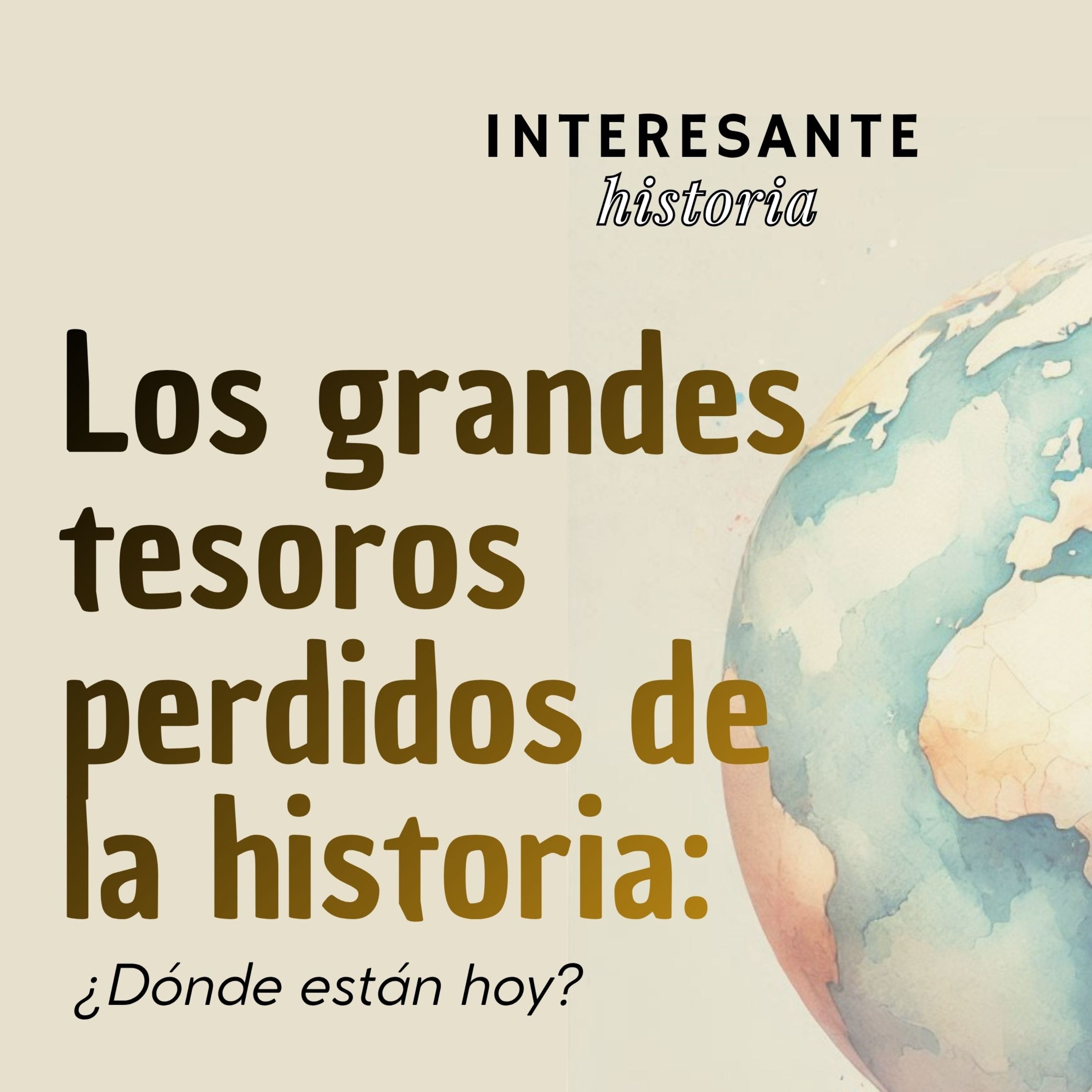 Los grandes tesoros perdidos de la historia: ¿Dónde están hoy? episode artwork