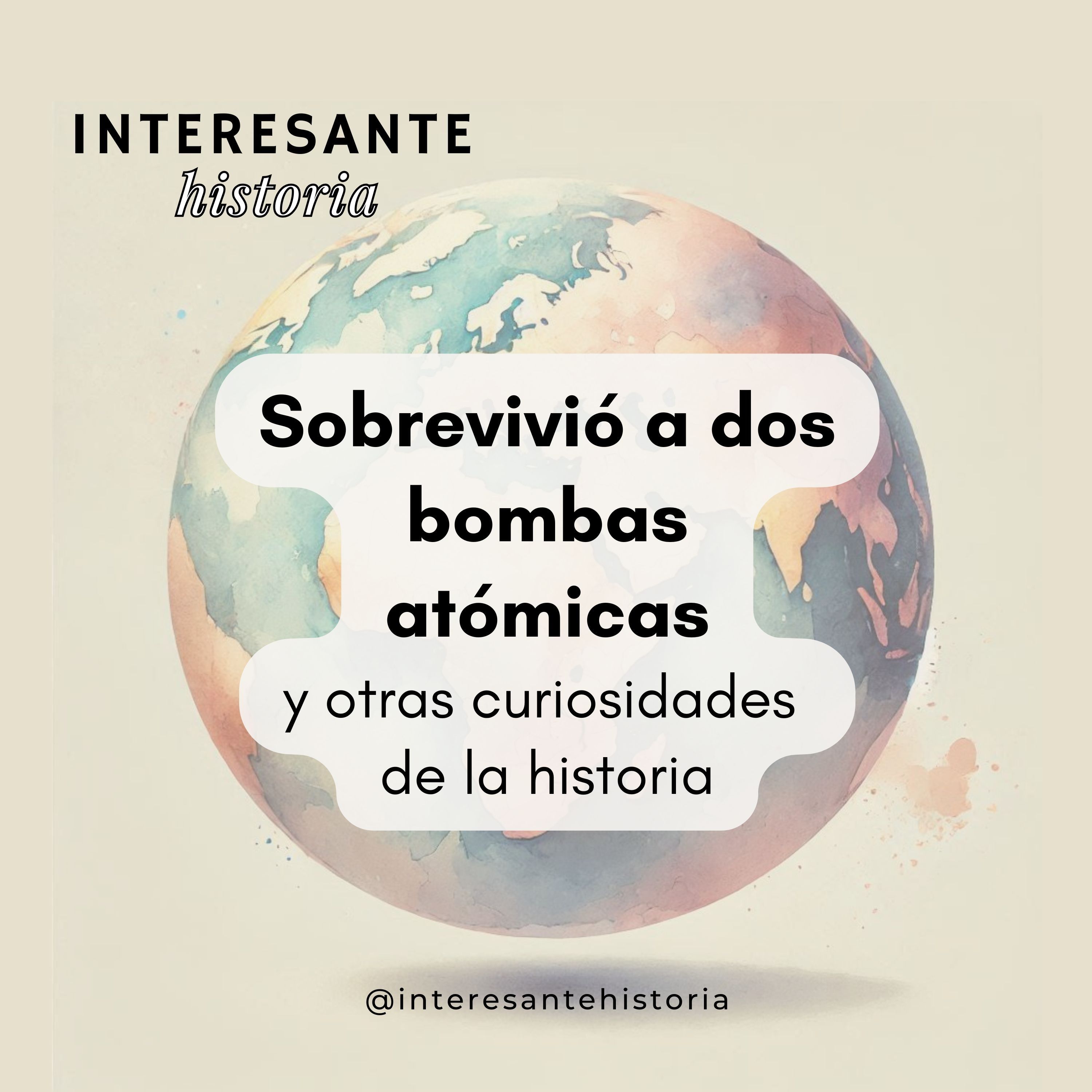 Sobrevivió a dos bombas atómicas y otras curiosidades de la historia