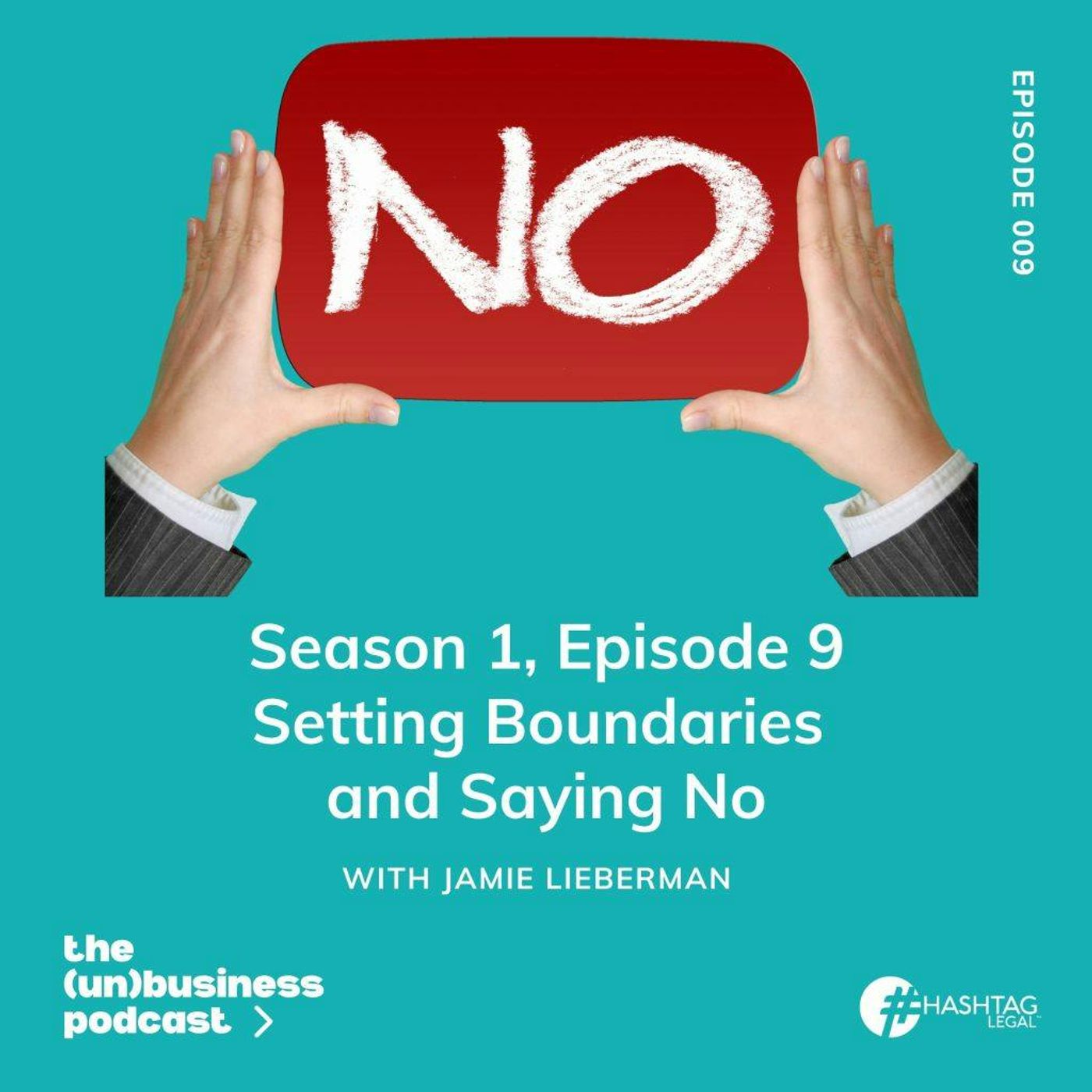 Season 1, Episode 9 – Setting Boundaries and Saying No