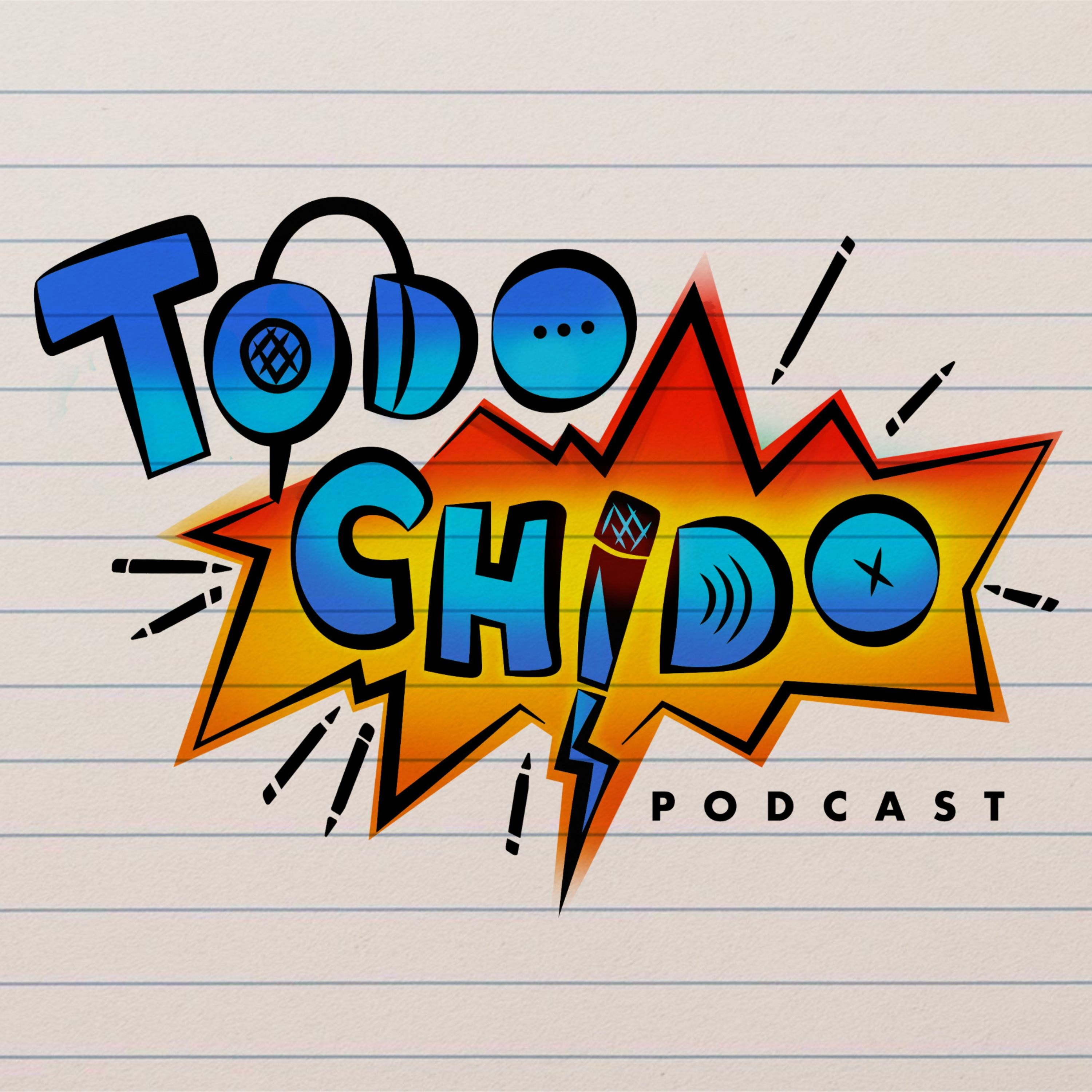 Todo Chido Podcast
