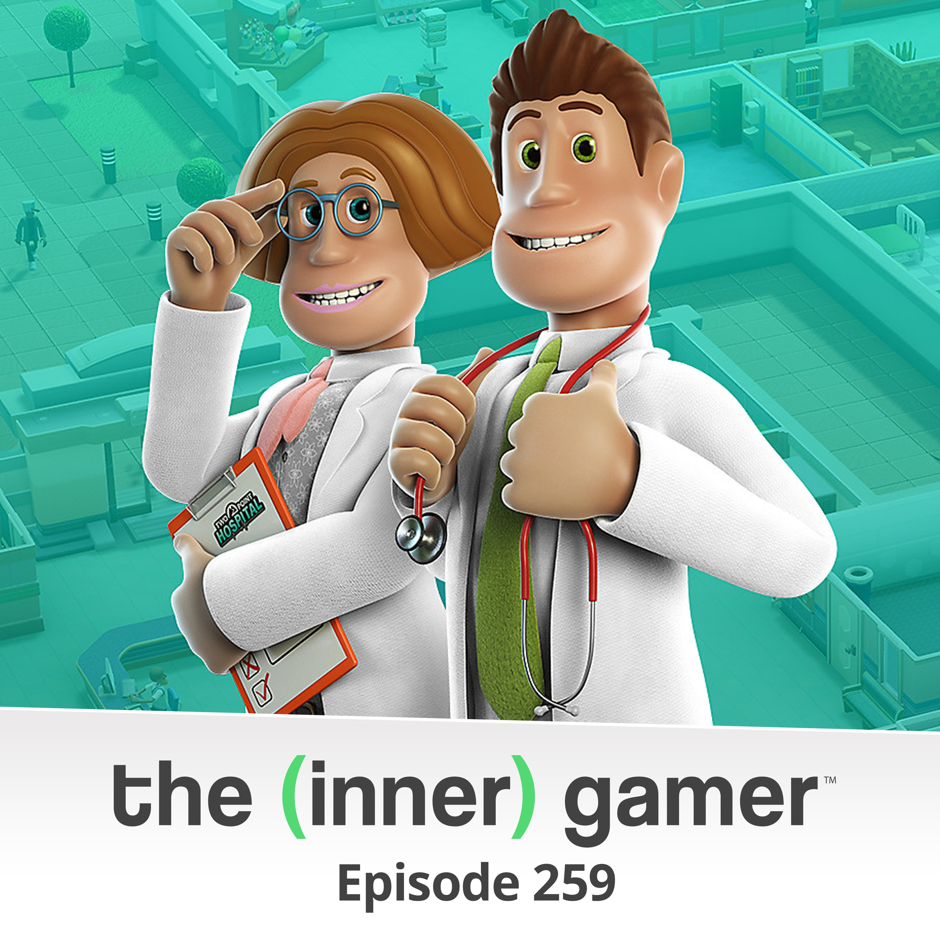 259: Two Point Hospital, Half-Life: Alyx and the Best Party Games