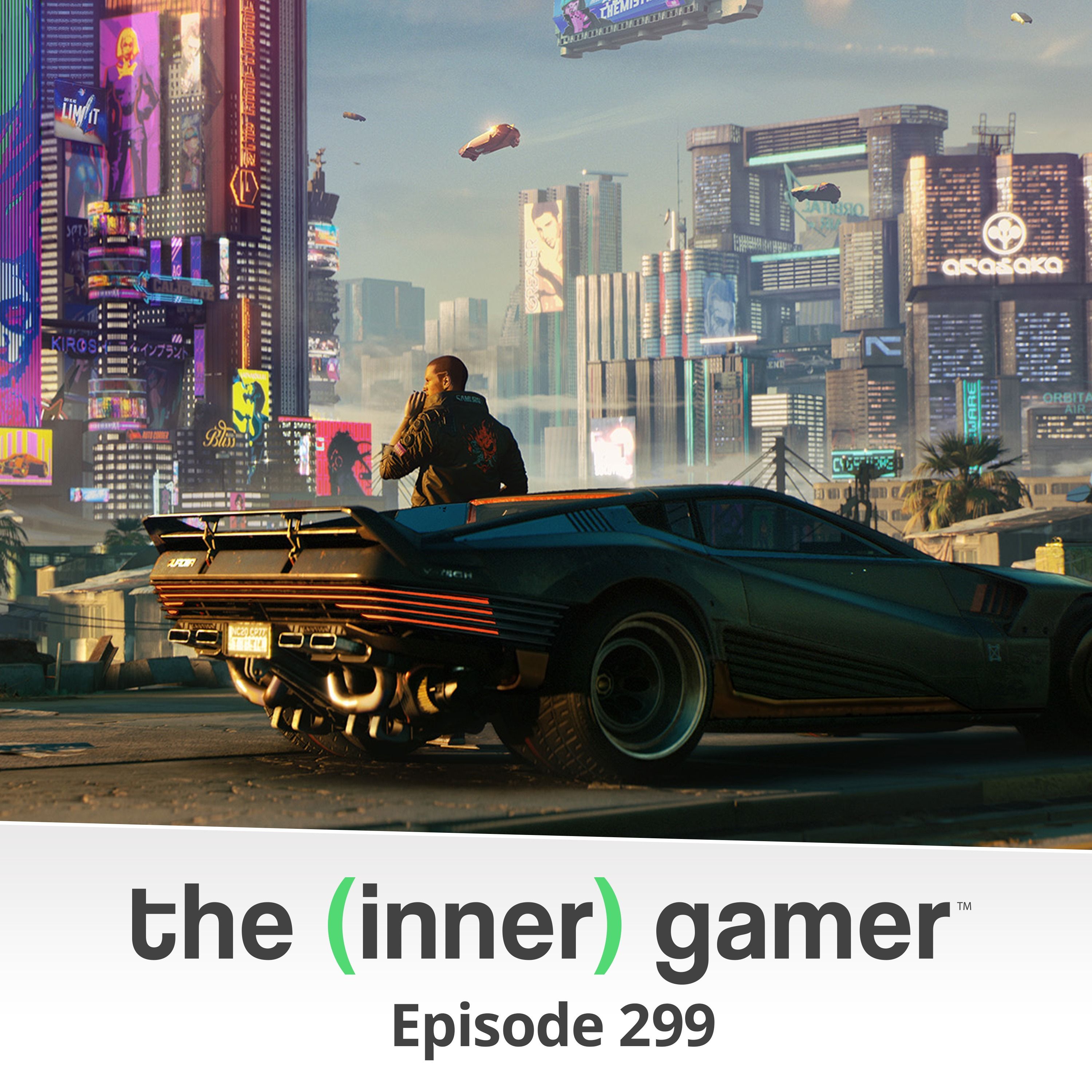 299: Cyberpunk 2077, The Last of Us Part 2 and The Game Awards